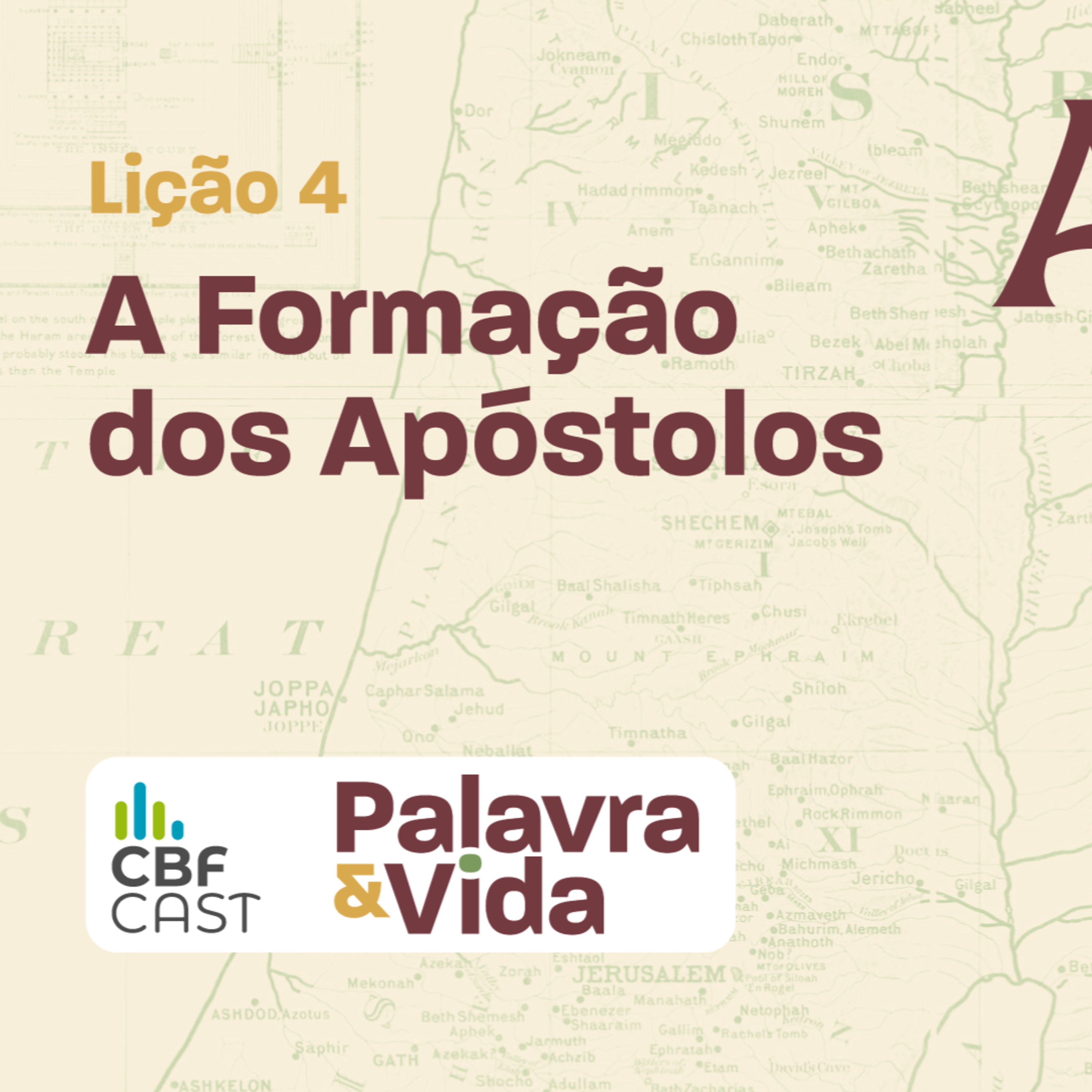 Revista Palavra & Vida | Atos da Igreja Primitiva | 04 - A Formação dos Apóstolos episode artwork