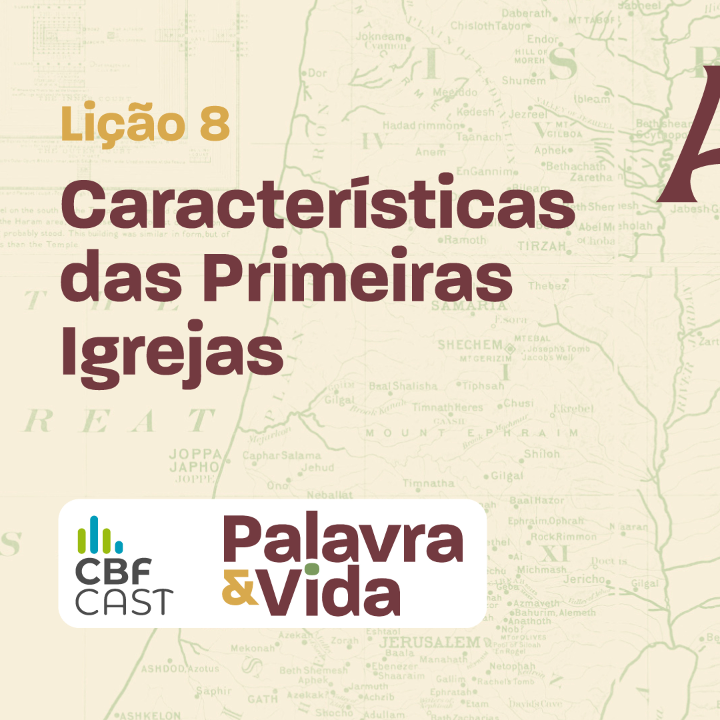 Revista Palavra & Vida | Atos da Igreja Primitiva | 08 - Características das Primeiras Igrejas episode artwork