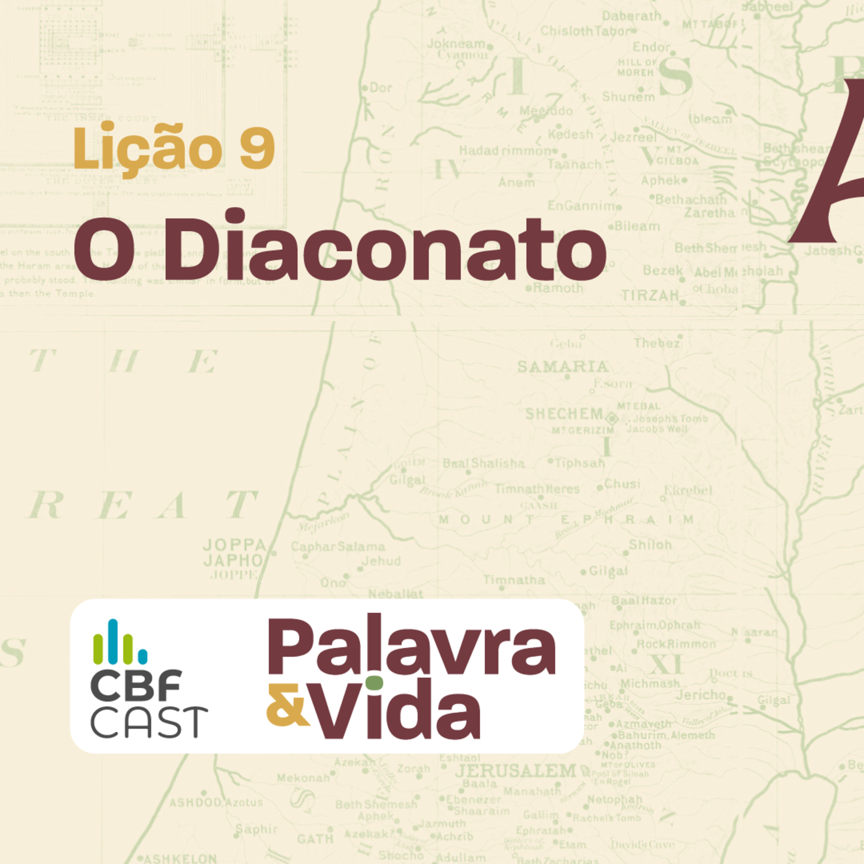 Revista Palavra & Vida | Atos da Igreja Primitiva | 09 - O Diaconato episode artwork