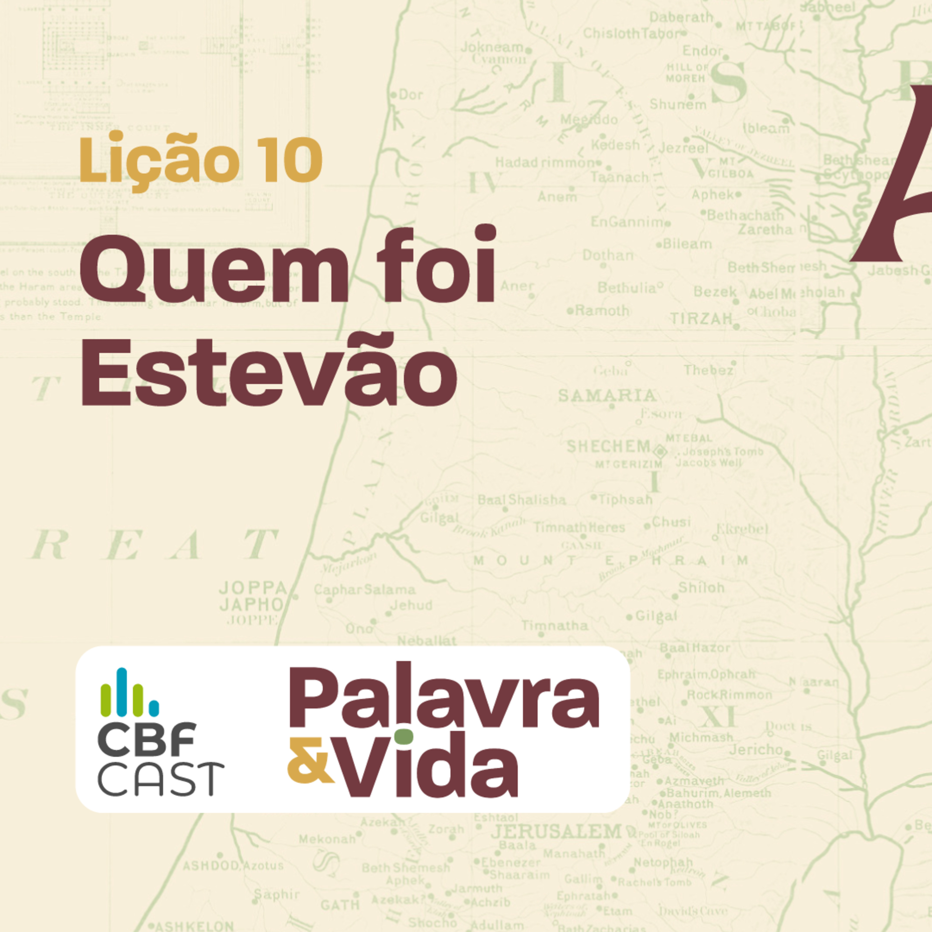 Revista Palavra & Vida | Atos da Igreja Primitiva | 10 - Quem foi Estevão episode artwork