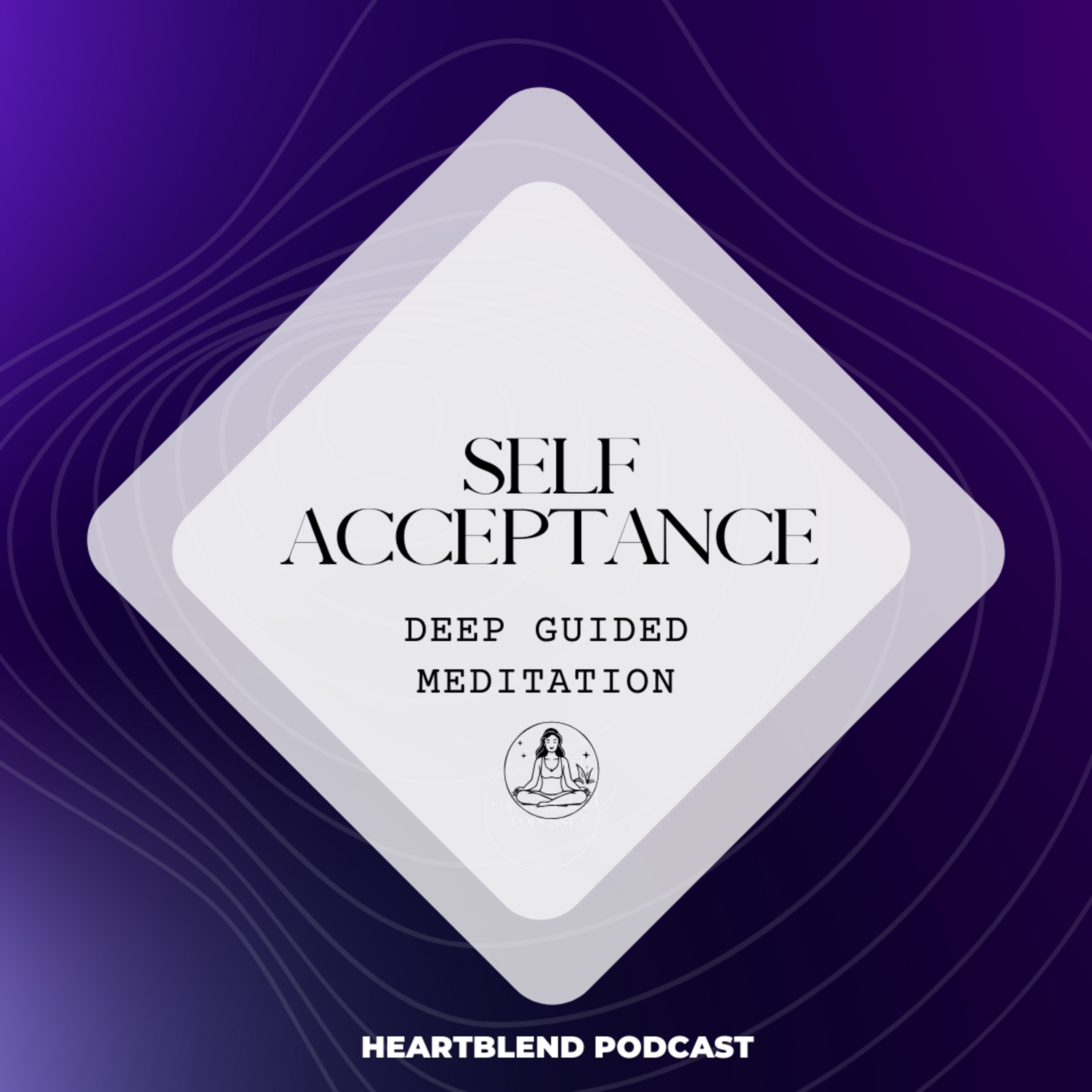 Deep Guided Meditation for Self-Acceptance episode artwork