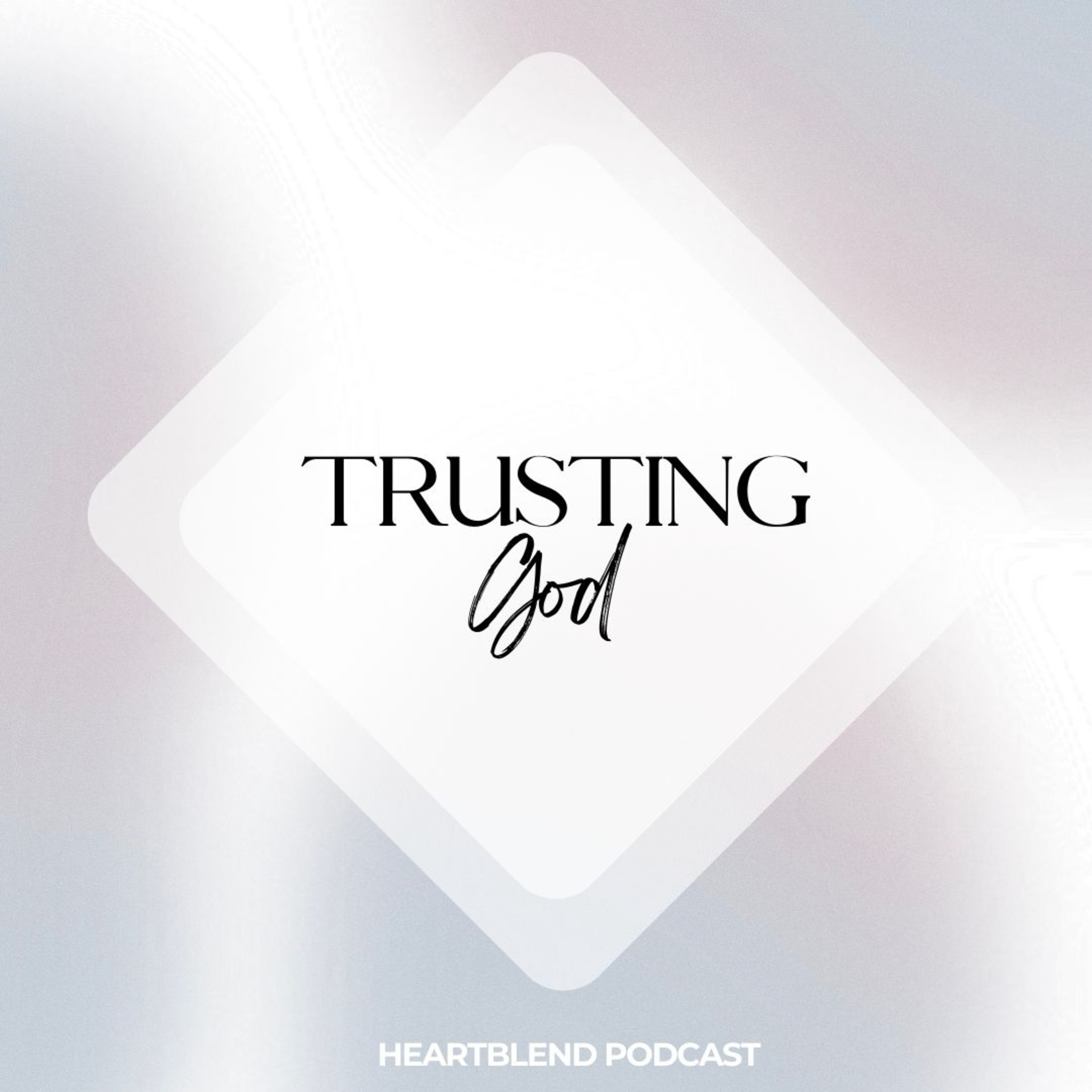 How to Begin Trusting God Again After Feeling Betrayed episode artwork