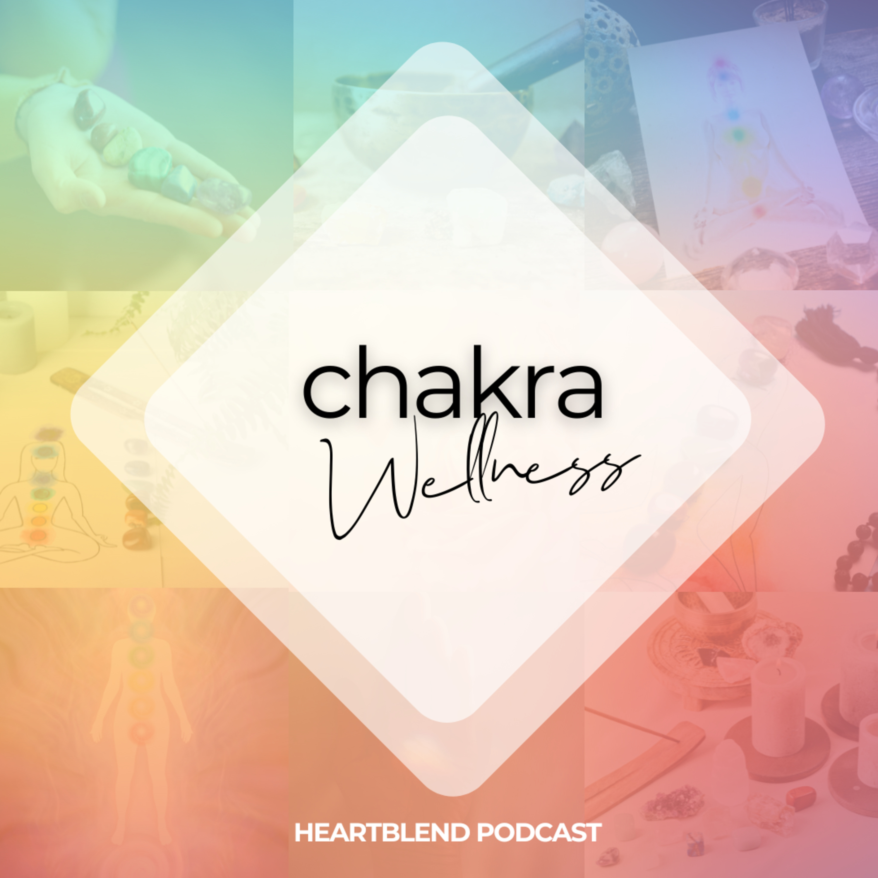 What Is Chakra Wellness? Understanding Your Energy System for Better Health episode artwork