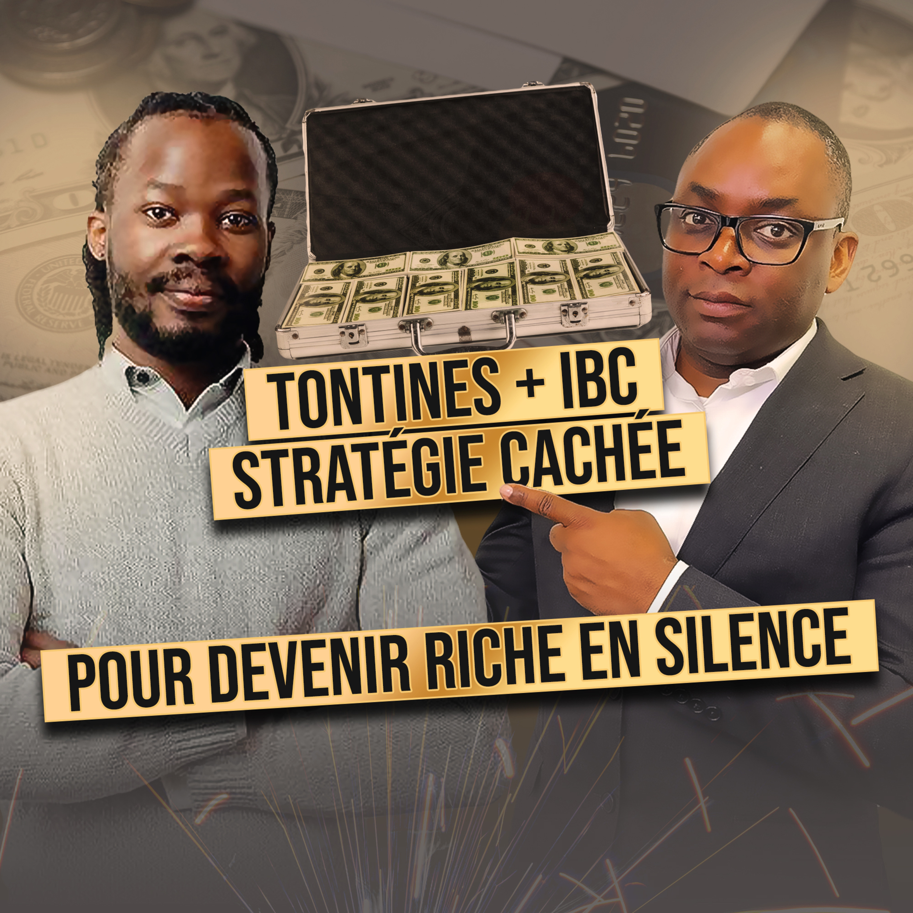 Guehel Cardier BOUANGA - Bomengo - Tontines 2.0 : Comment l’IBC Les Transforme en Armes de Construction Massive de Patrimoine 💰🚀 episode artwork