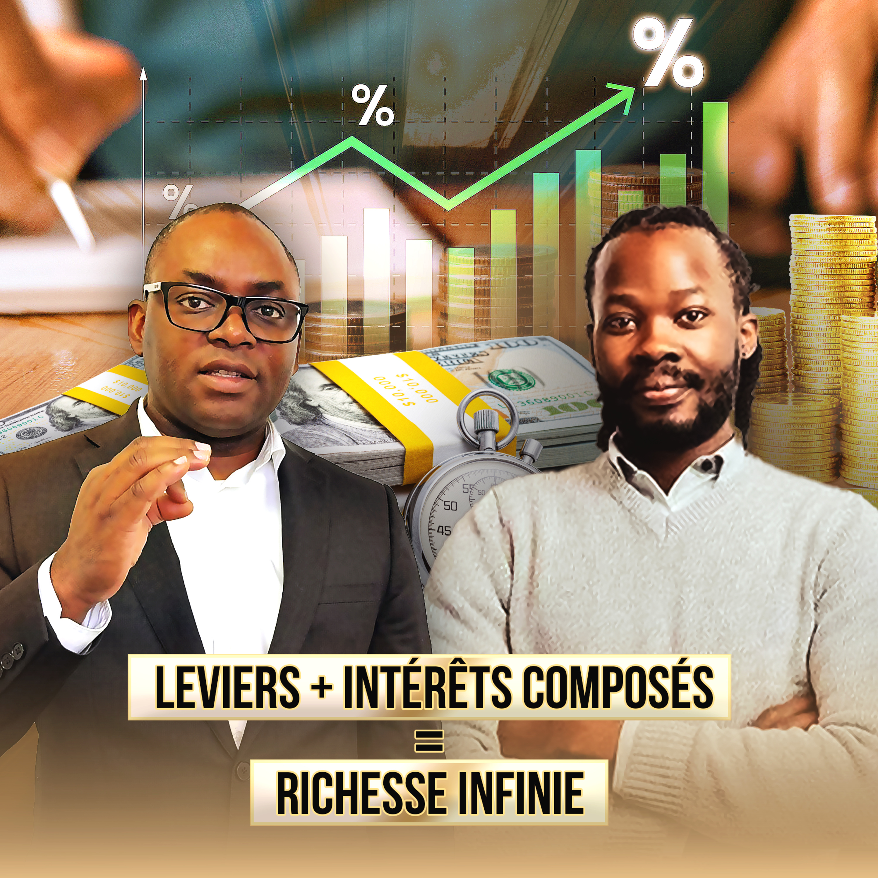 Comment Doubler la Puissance de Votre Argent : Levier + Intérêts Composés Révélés episode artwork