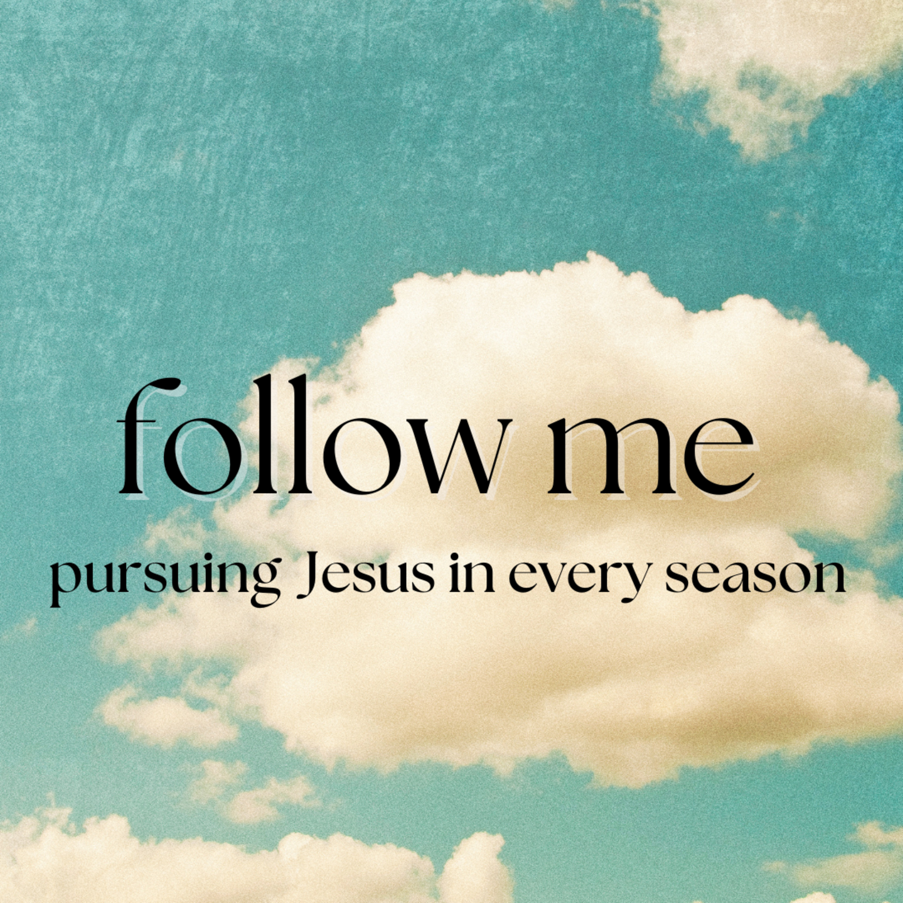 Follow Me | Surrender, Sacrifice, Self-Denial | May 14th, 2023 episode artwork