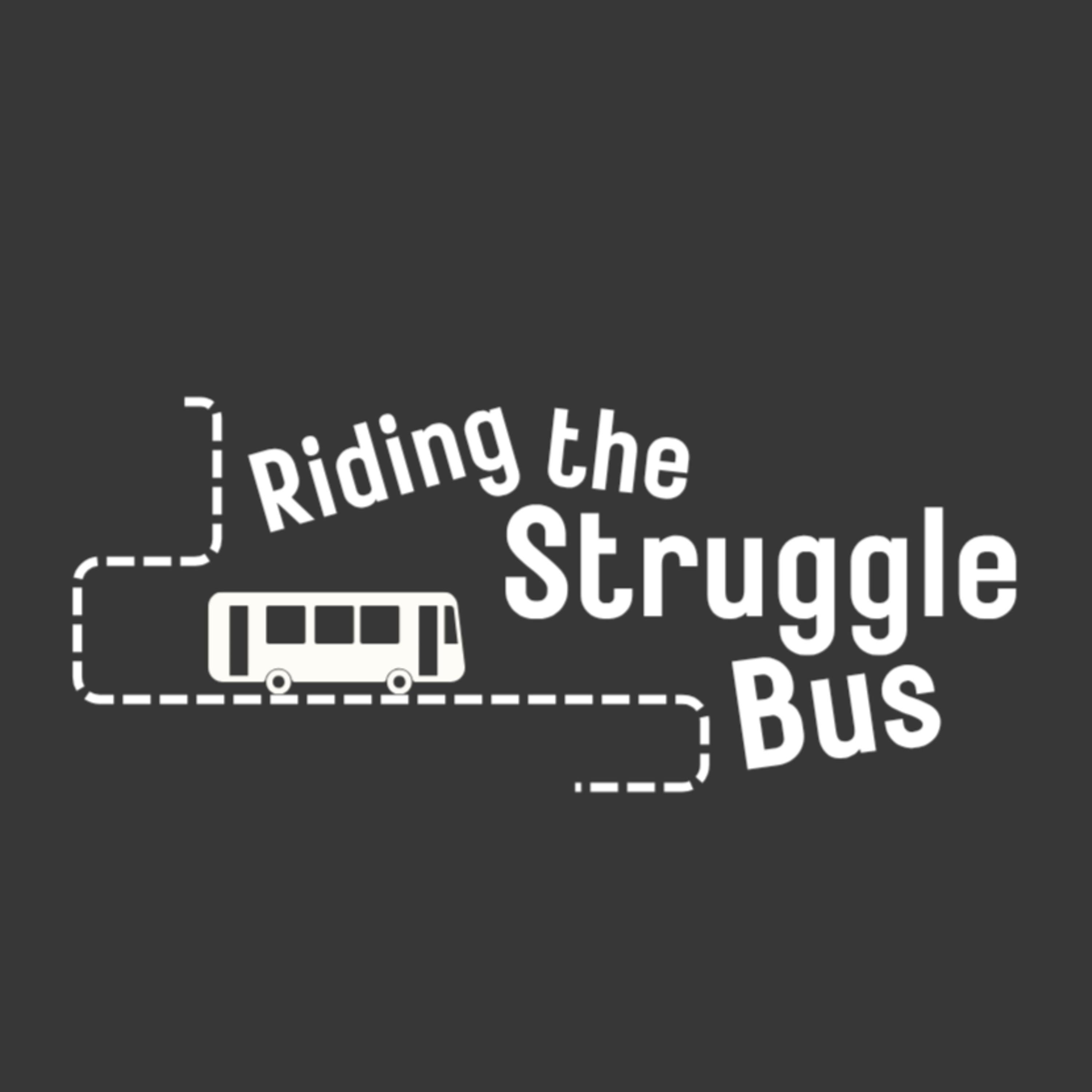Riding the Struggle Bus | The End is Where We Begin (Amanda Patterson) | January 18, 2026 episode artwork