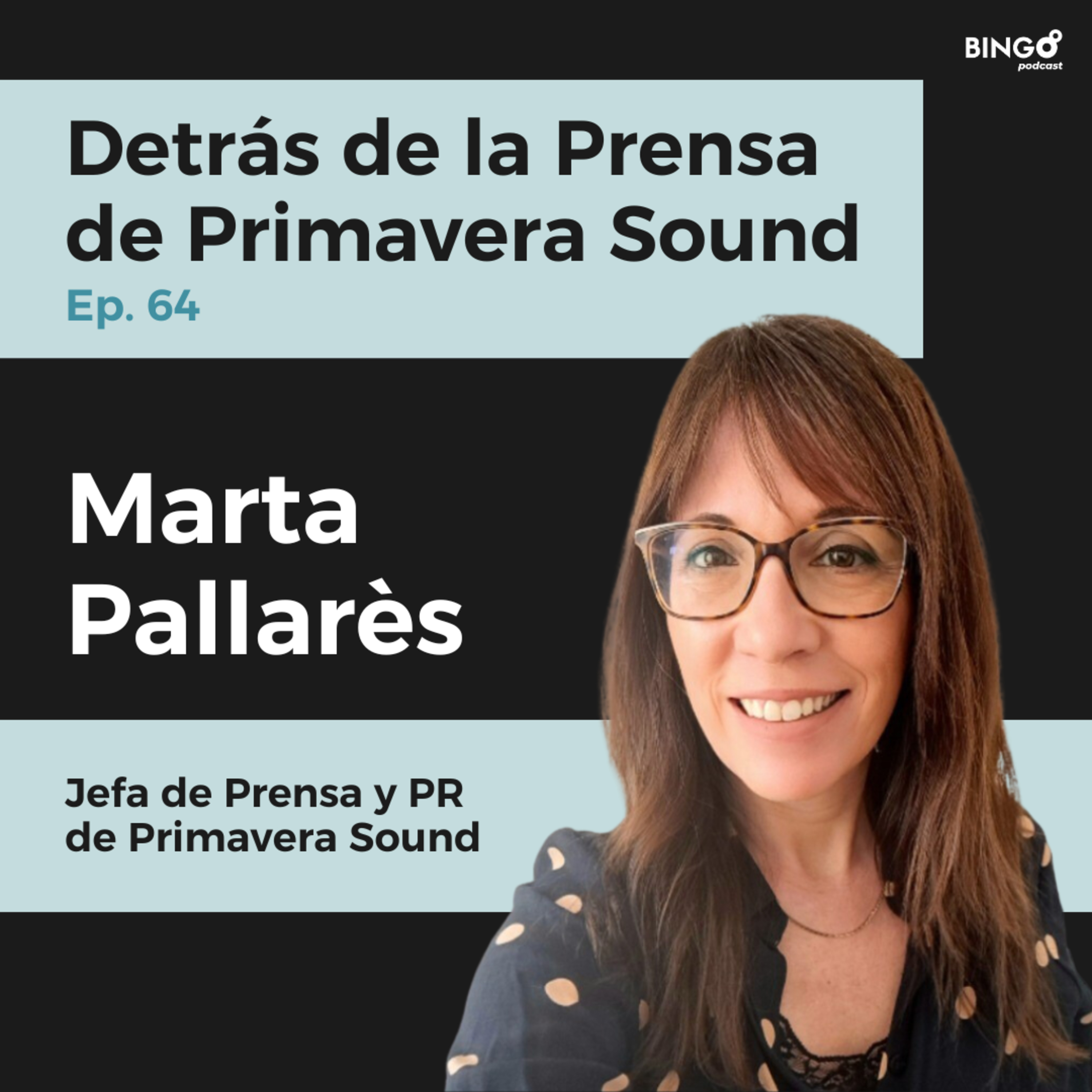 Ep. 64 - Marta Pallarès: Detrás de la Prensa de Primavera Sound