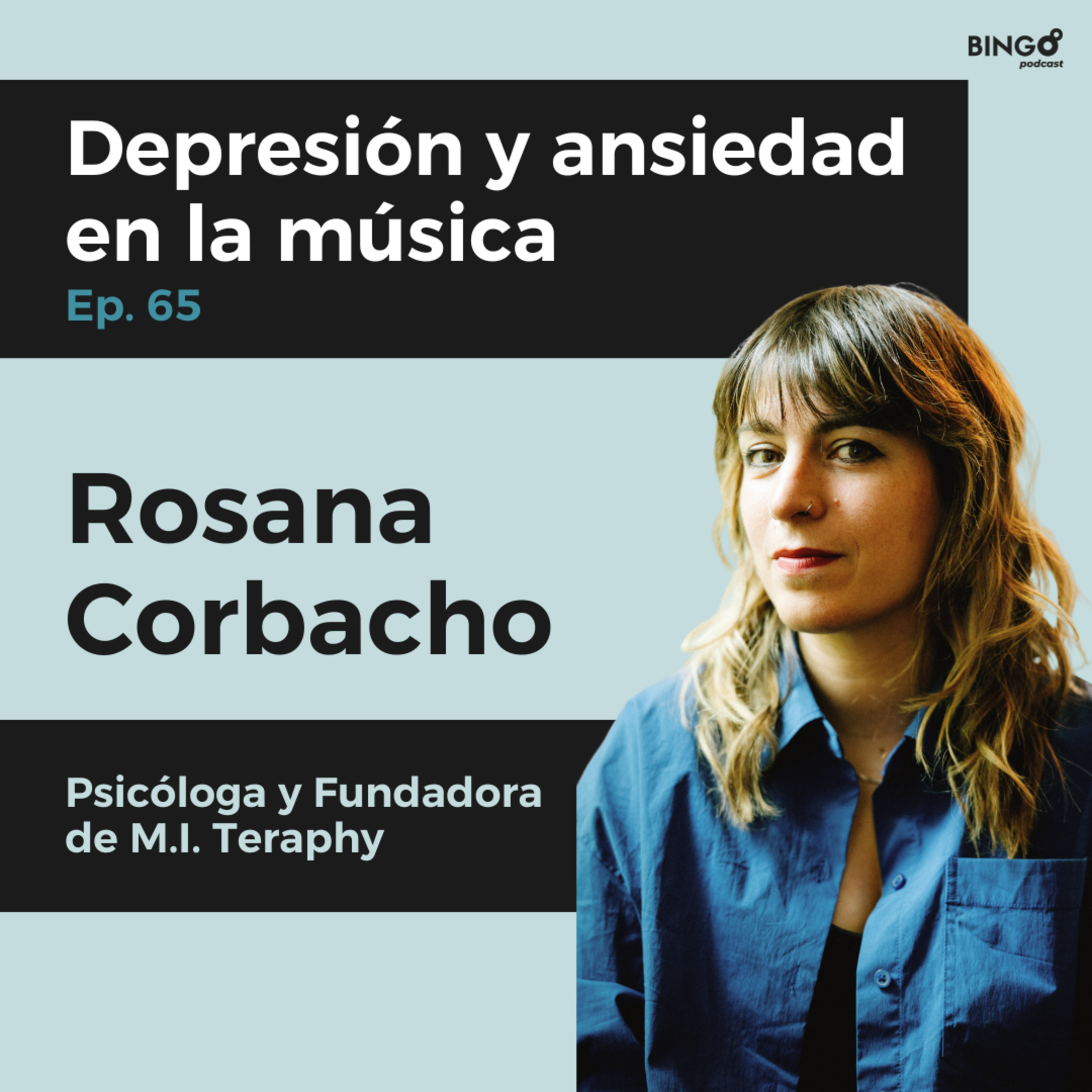Ep. 65 - Rosana Corbacho: Depresión y ansiedad en la música