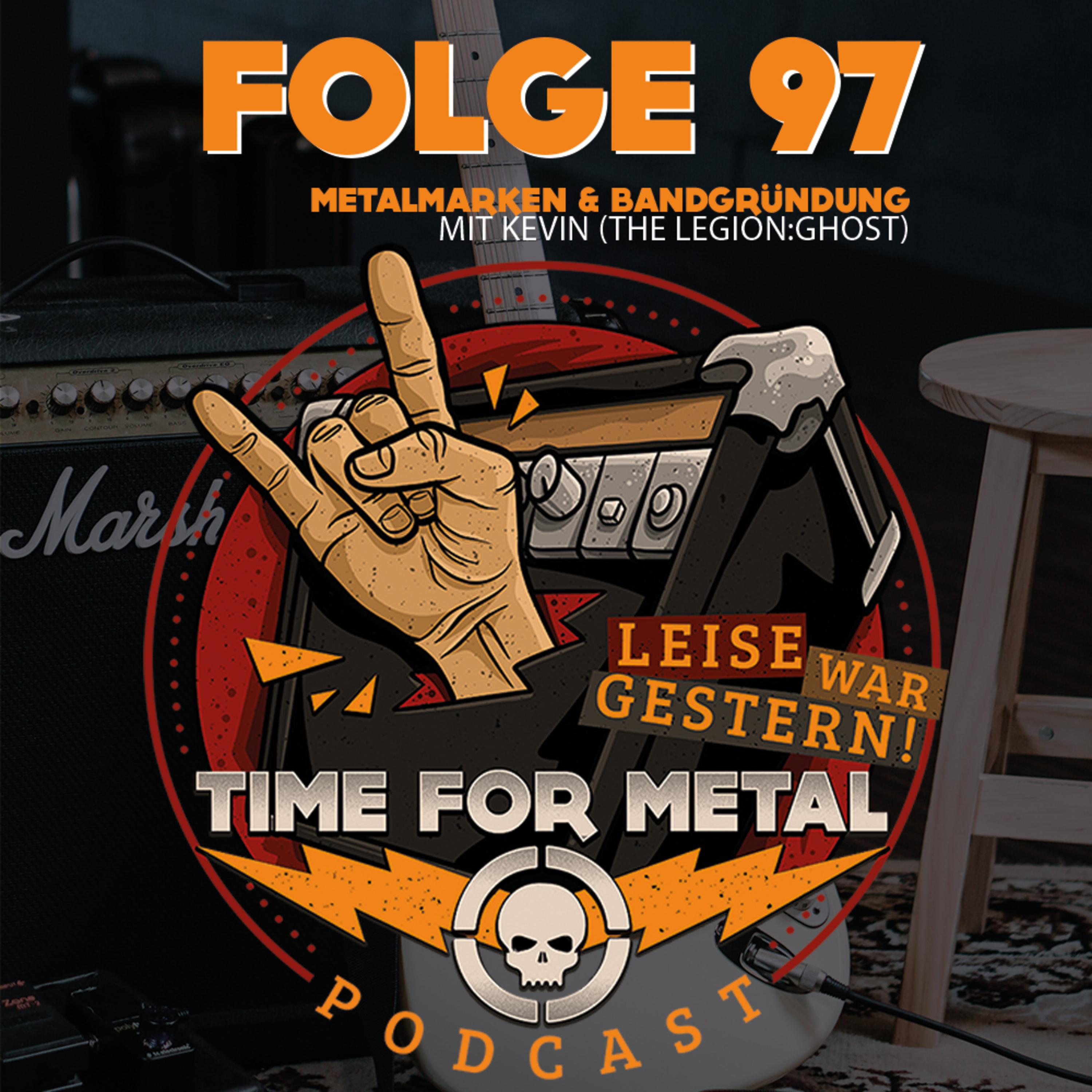 Folge 97 - Metalmarken & Dinge die man braucht um eine Band zu gründen | Themenroulette mit Kevin von The Legion:Ghost episode artwork