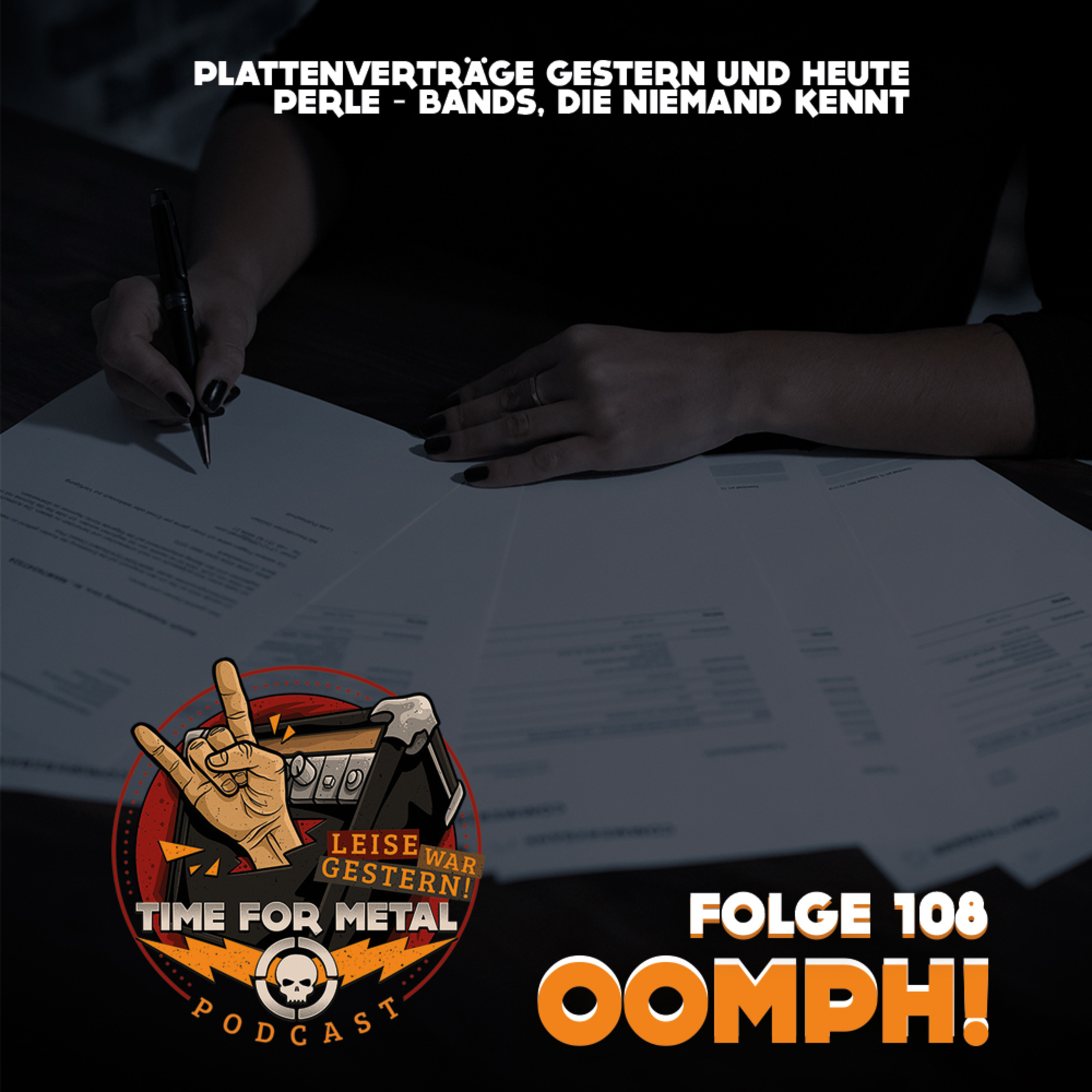 Folge 108 - Plattenverträge gestern und heute und Bands, die niemand kennt mit Oomph! episode artwork