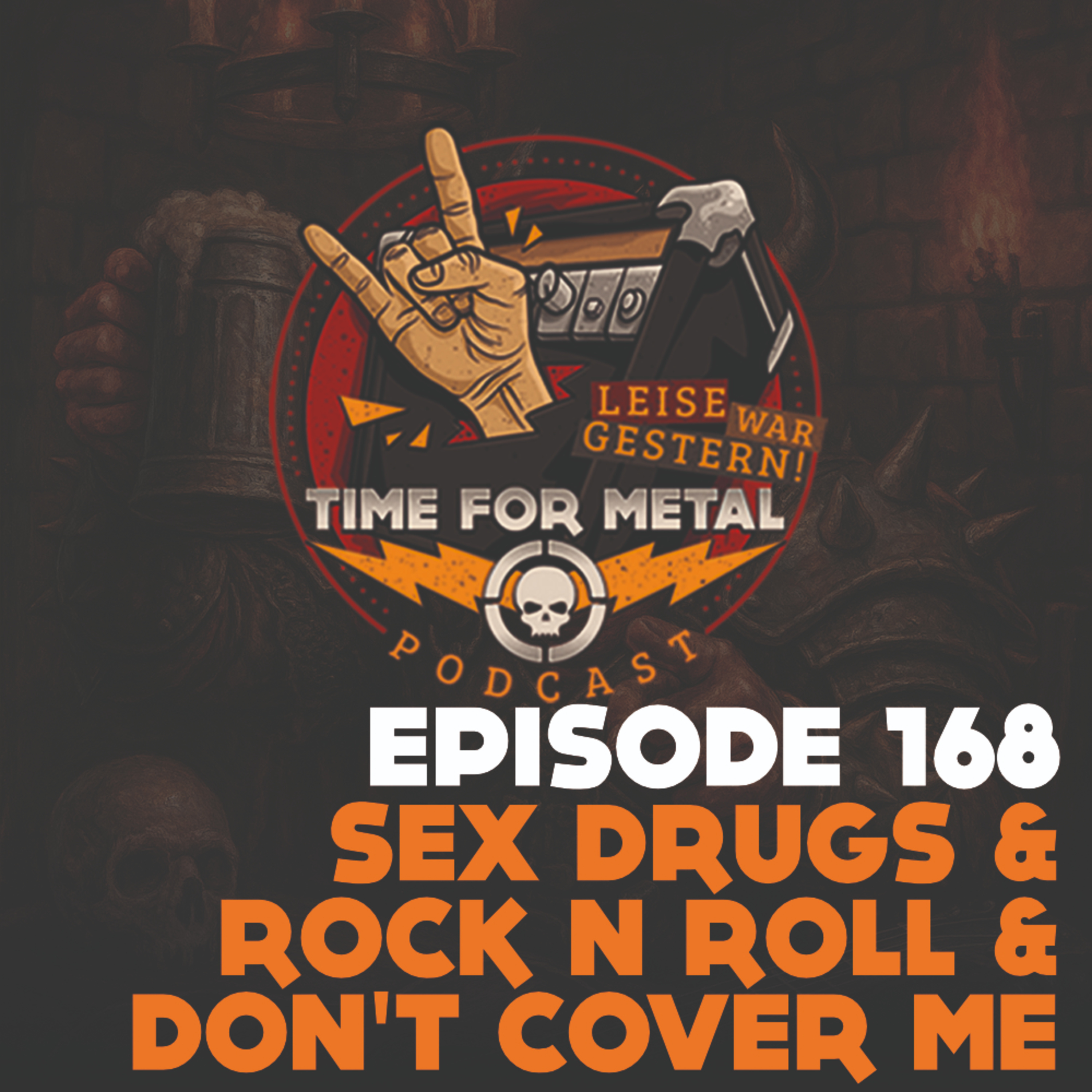 Folge 168 - Sex Drugs & Rock n Roll & Don't Cover Me mit Feuerschwanz
