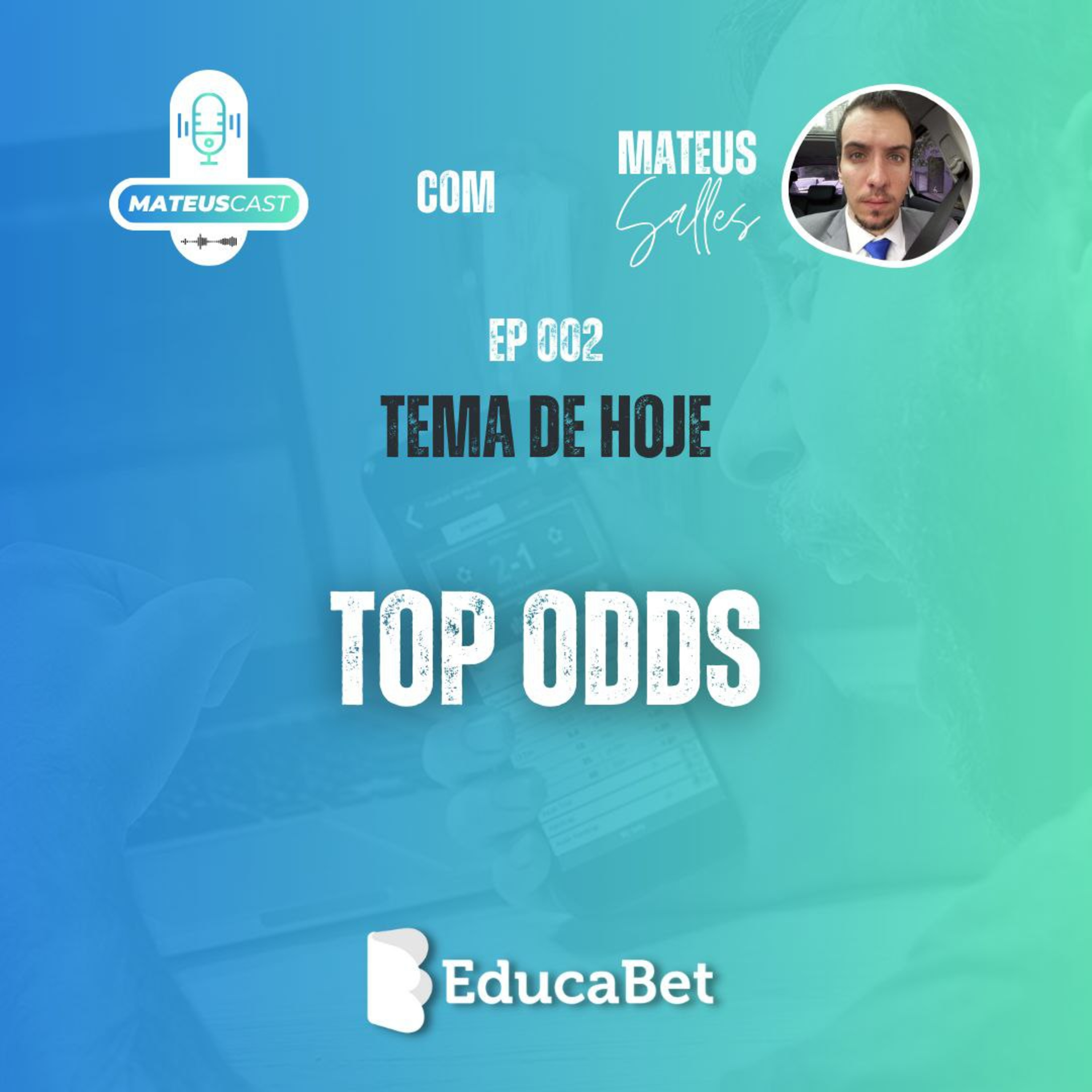 MateusCast #02 | TOP ODDS episode artwork