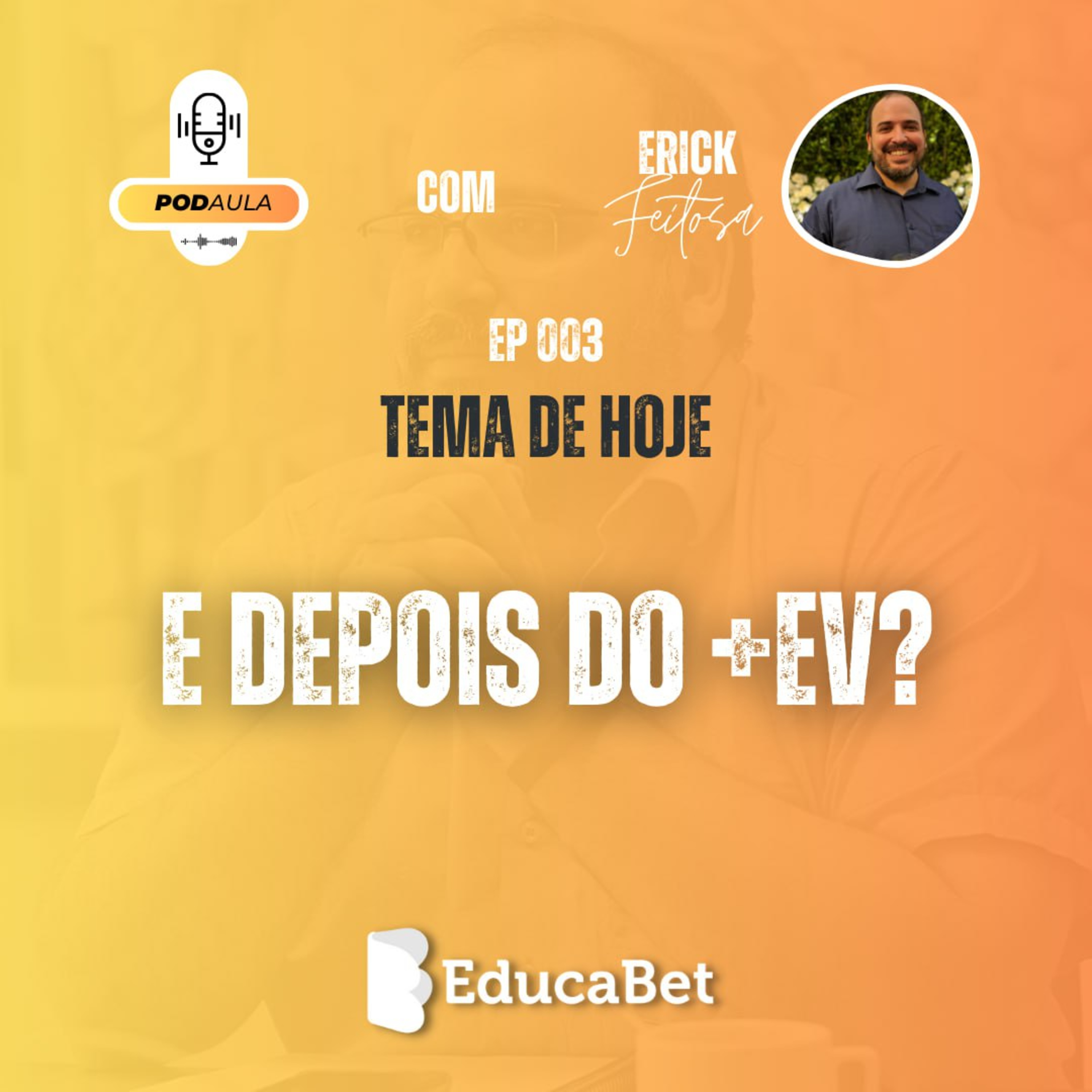 PodAula #03 | E DEPOIS DO +EV? episode artwork