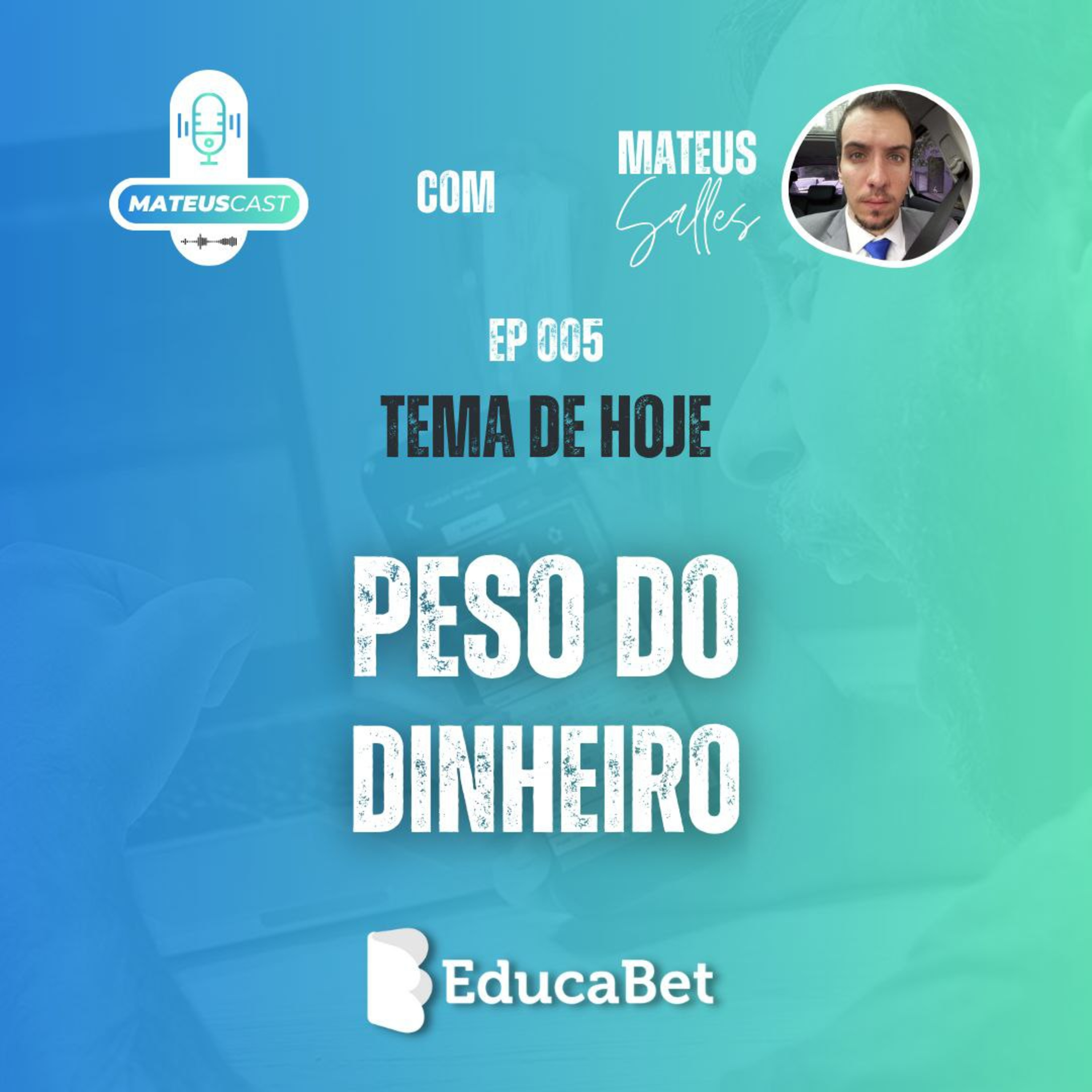 MateusCast #05 | PESO DO DINHEIRO episode artwork