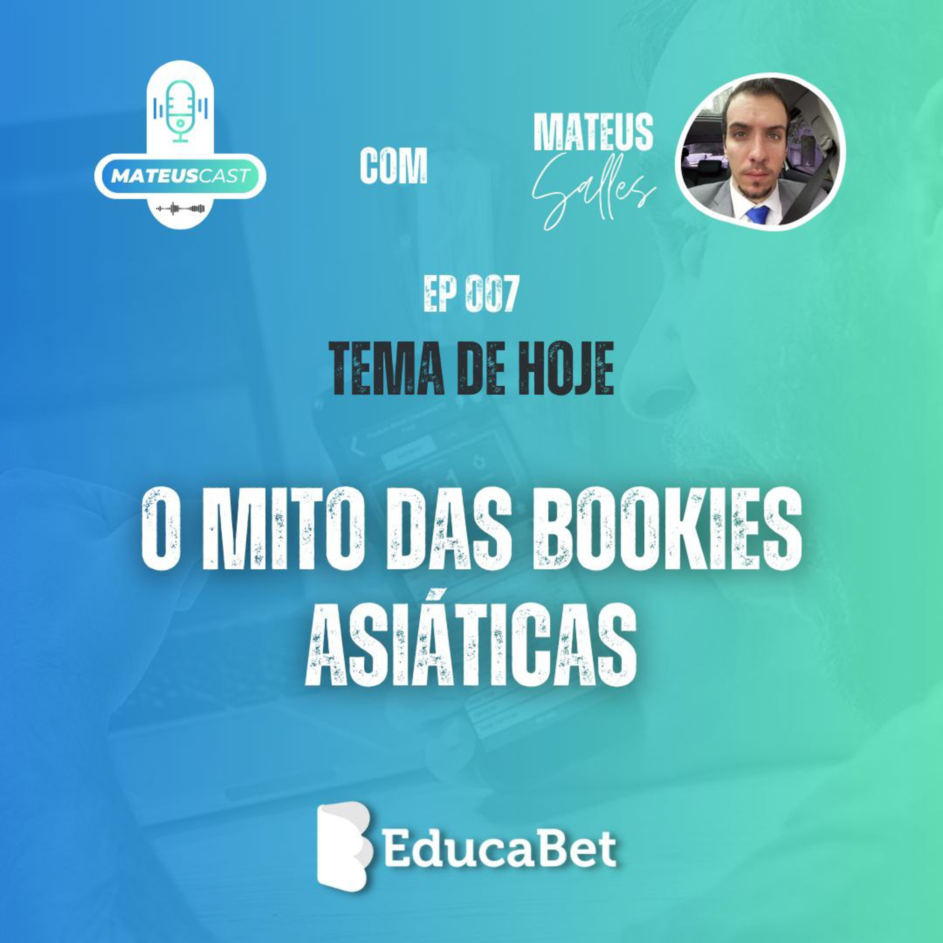 MateusCast #07 | O MITO DAS BOOKIES ASIÁTICAS episode artwork