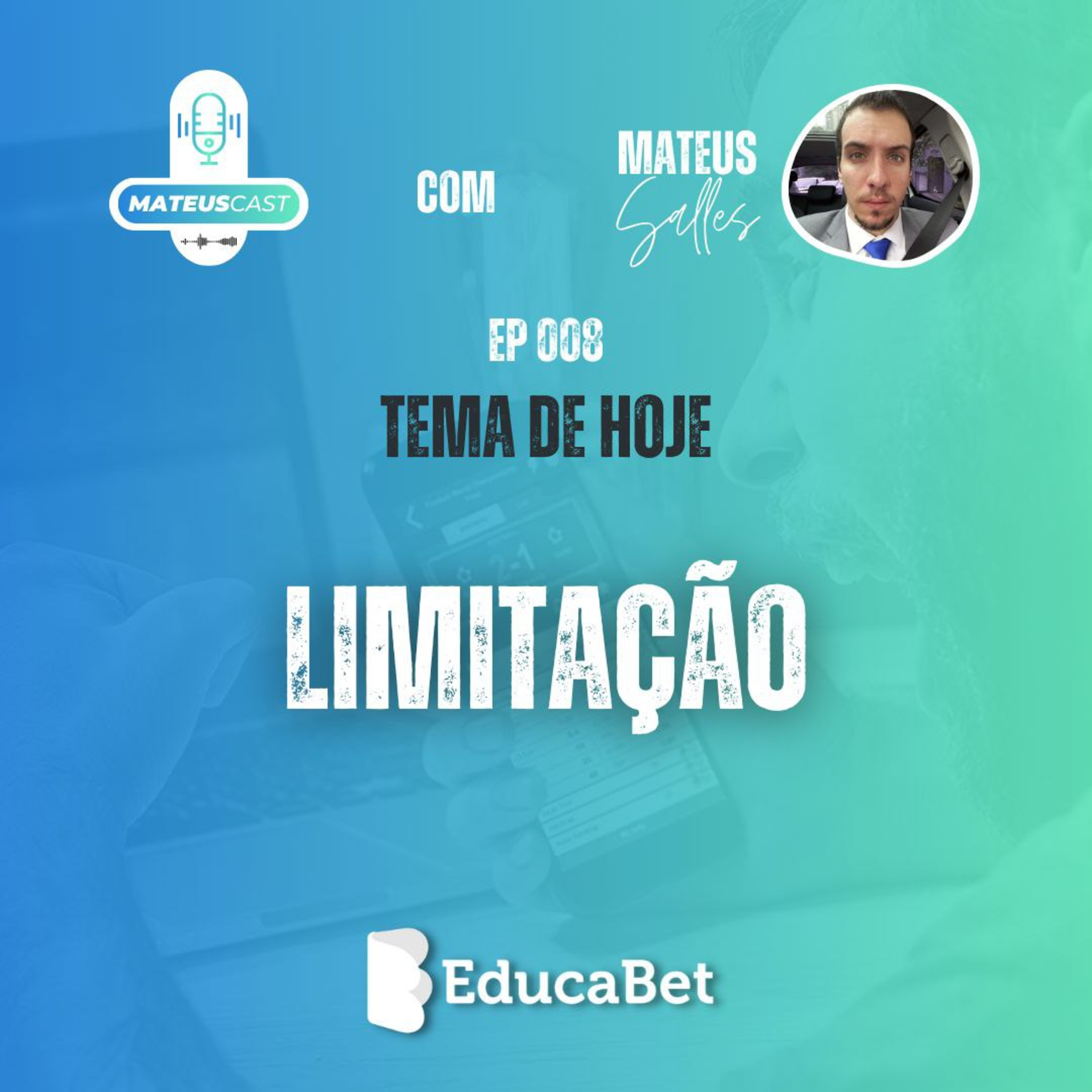 MateusCast #08 | LIMITAÇÃO episode artwork