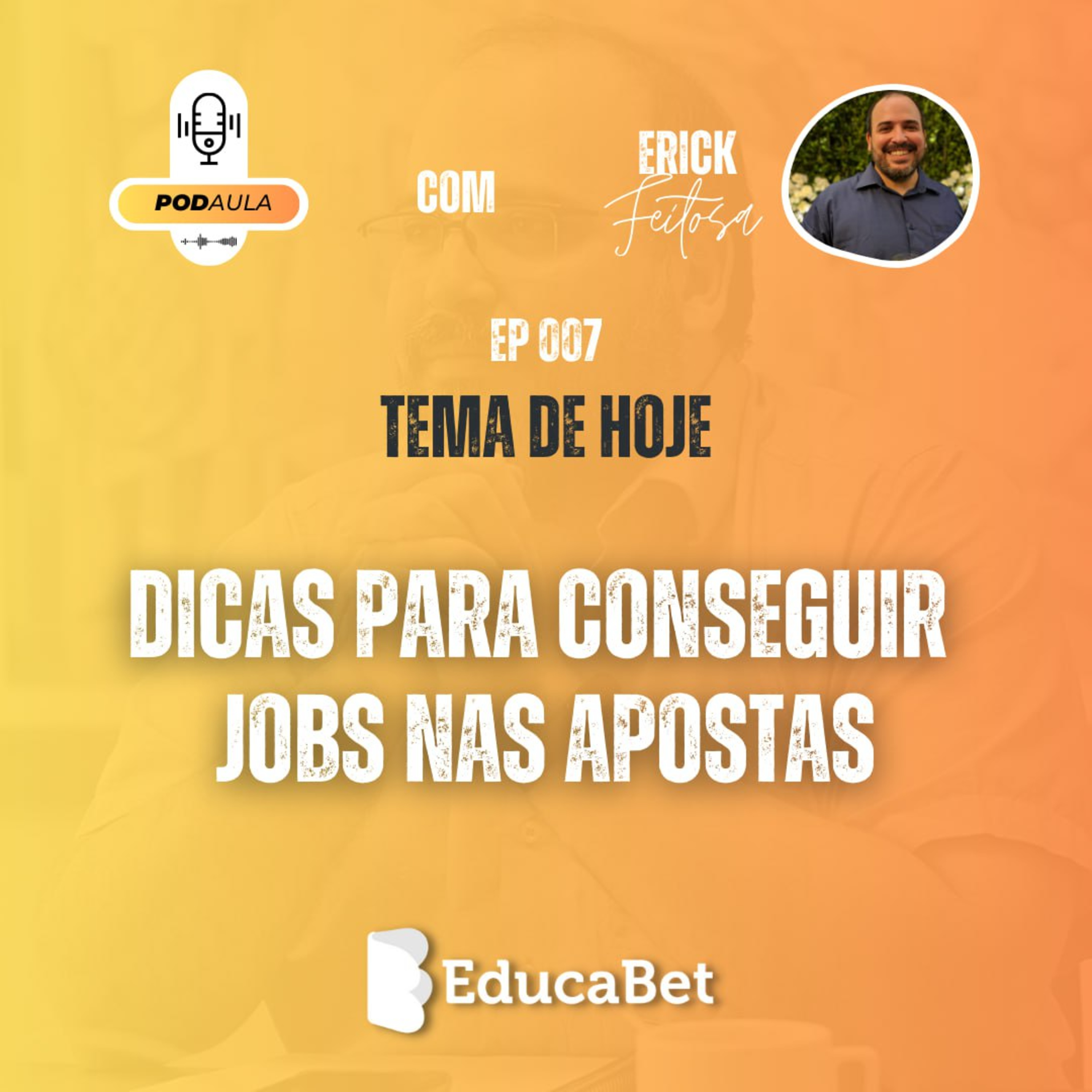 PodAula #07 | DICAS PARA CONSEGUIR JOBS NAS APOSTAS episode artwork