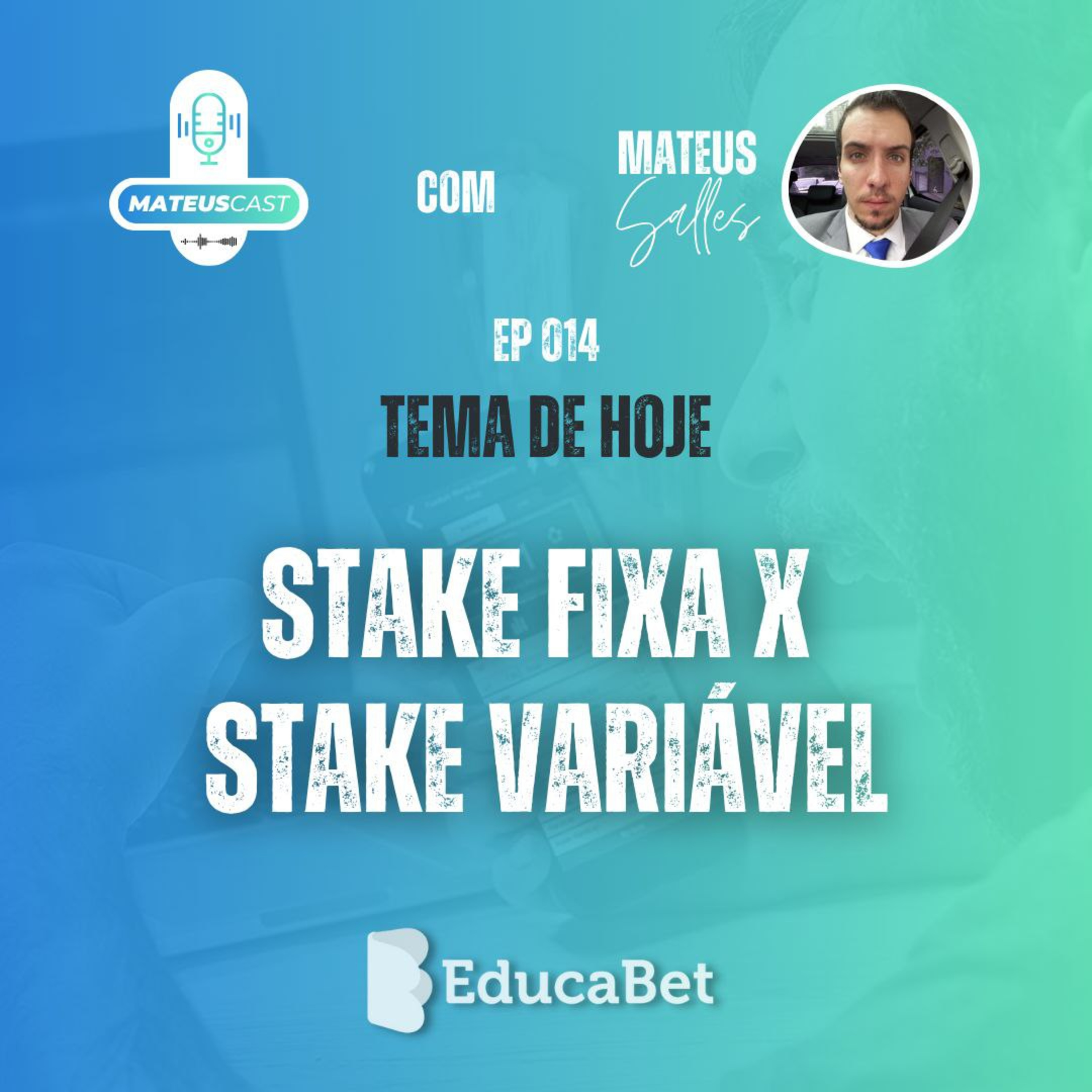 MateusCast #14 | STAKE FIXA x STAKE VARIÁVEL episode artwork