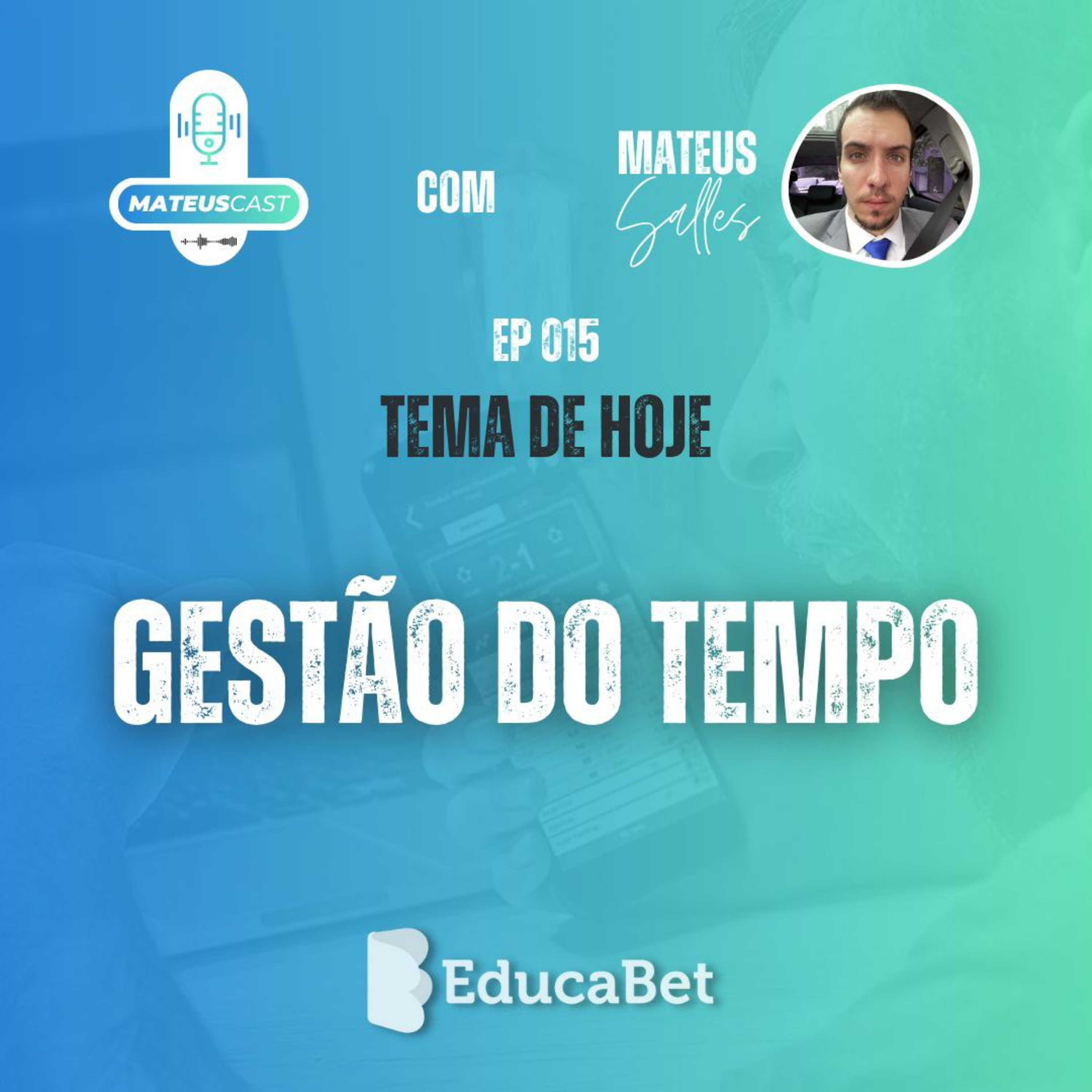 MateusCast #15 | GESTÃO DO TEMPO episode artwork