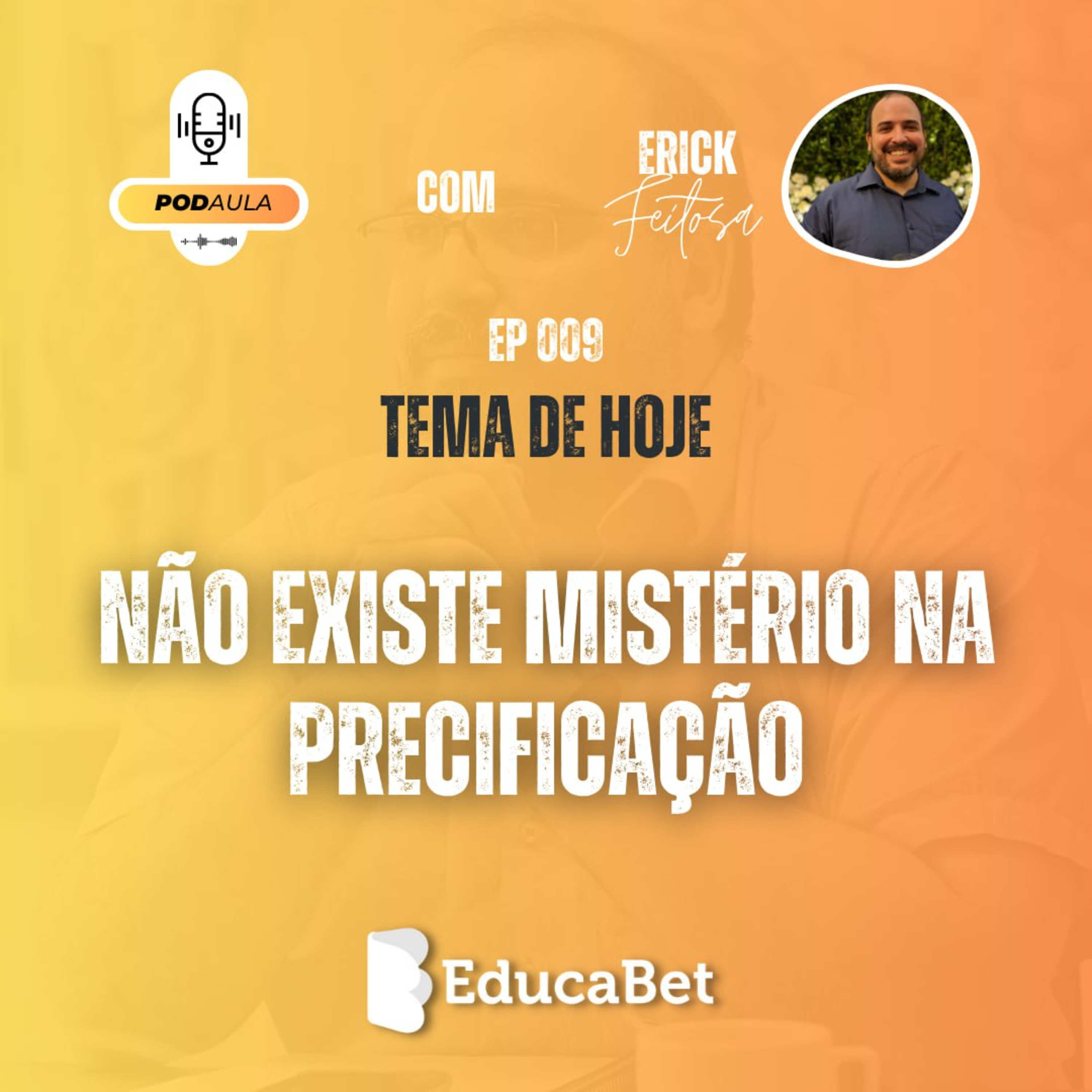 PodAula #09 | NÃO EXISTE MISTÉRIO NA PRECIFICAÇÃO episode artwork