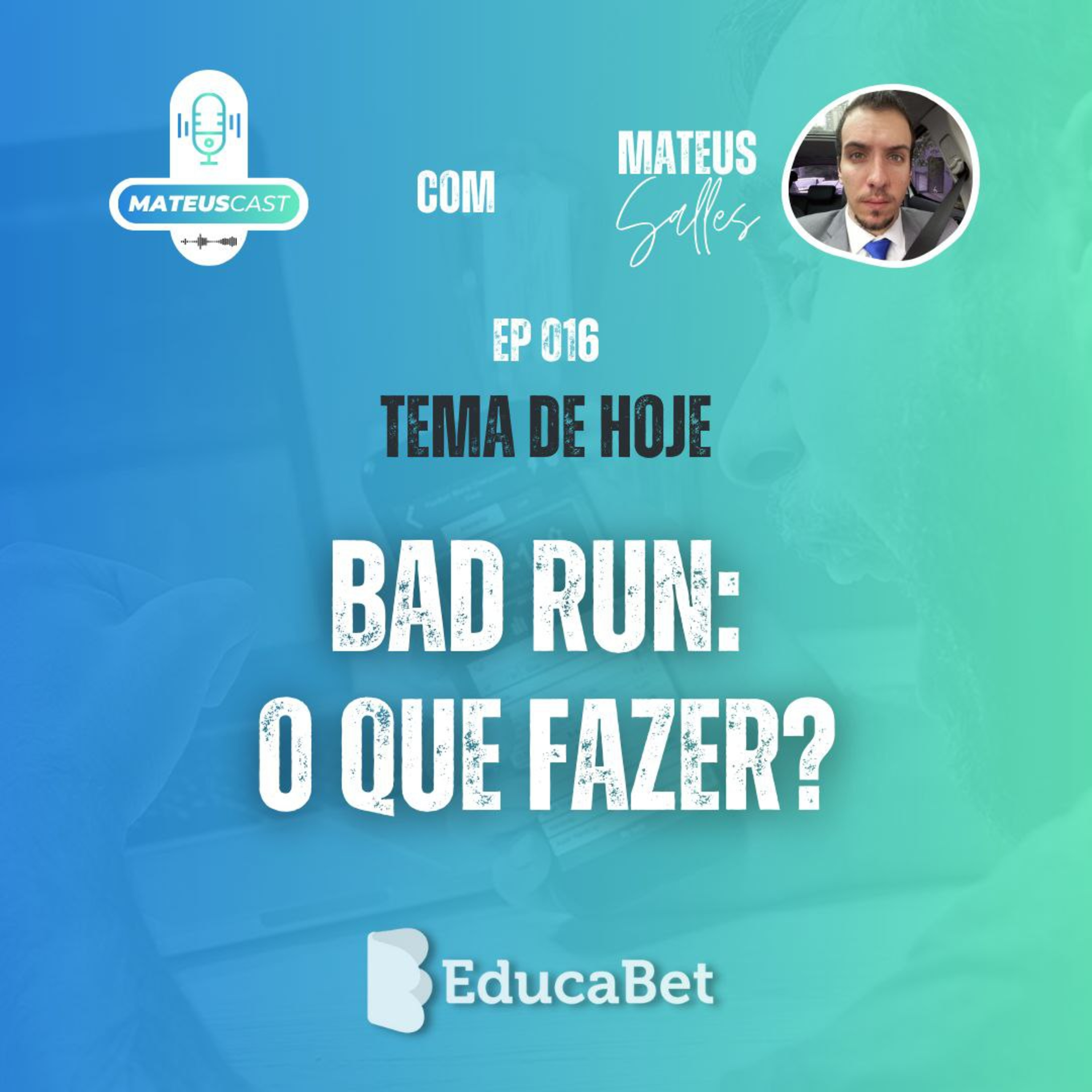 MateusCast #16 | BAD RUN: O QUE FAZER? episode artwork