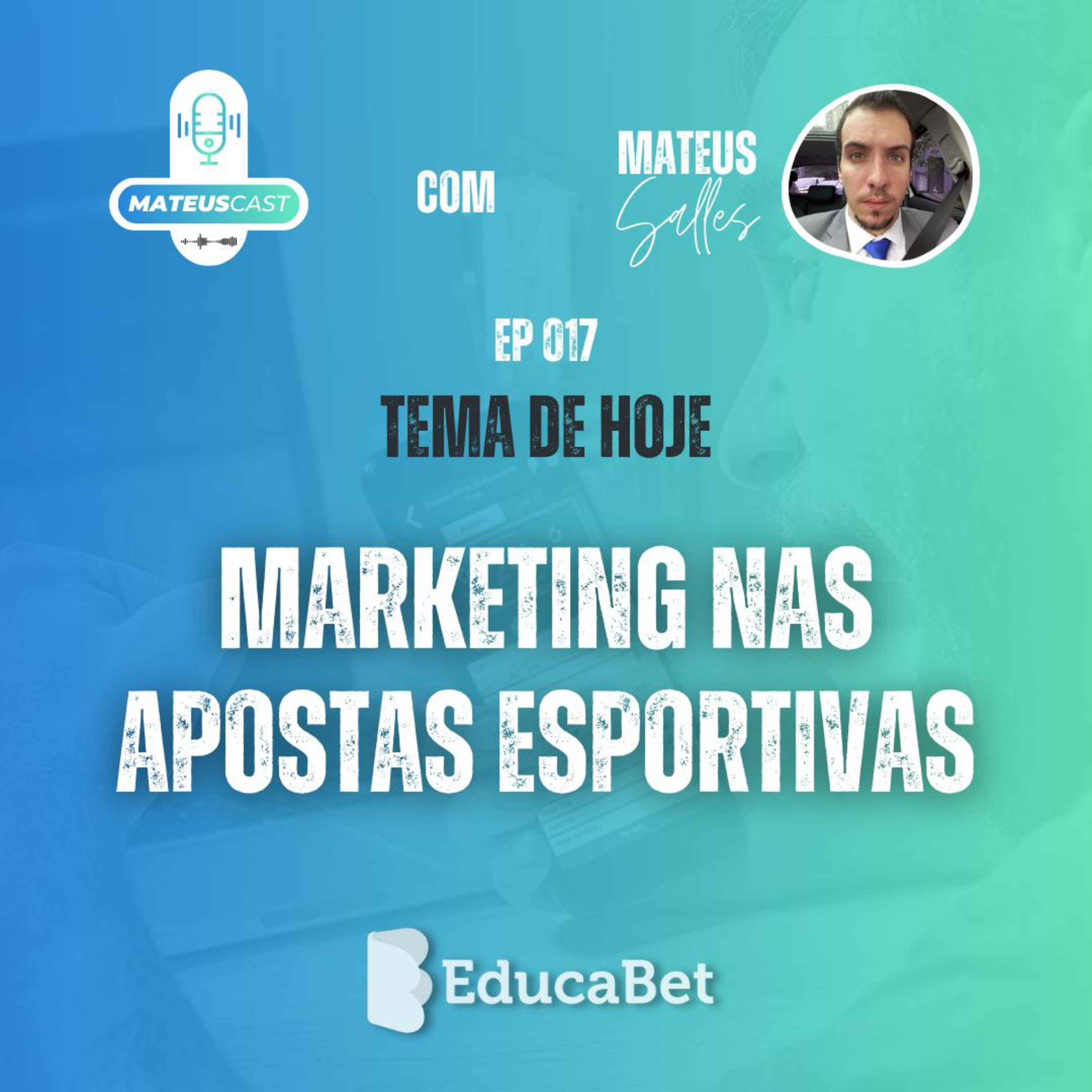MateusCast #17 | MARKETING NAS APOSTAS ESPORTIVAS episode artwork