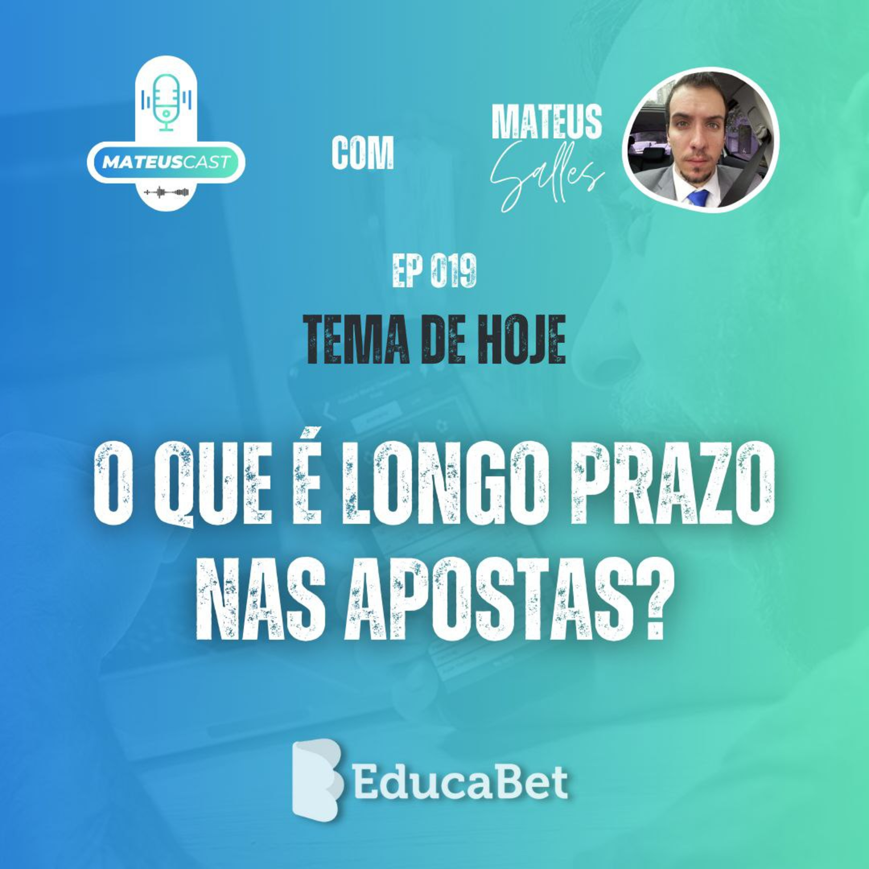 MateusCast #19 | O QUE É LONGO PRAZO NAS APOSTAS? episode artwork