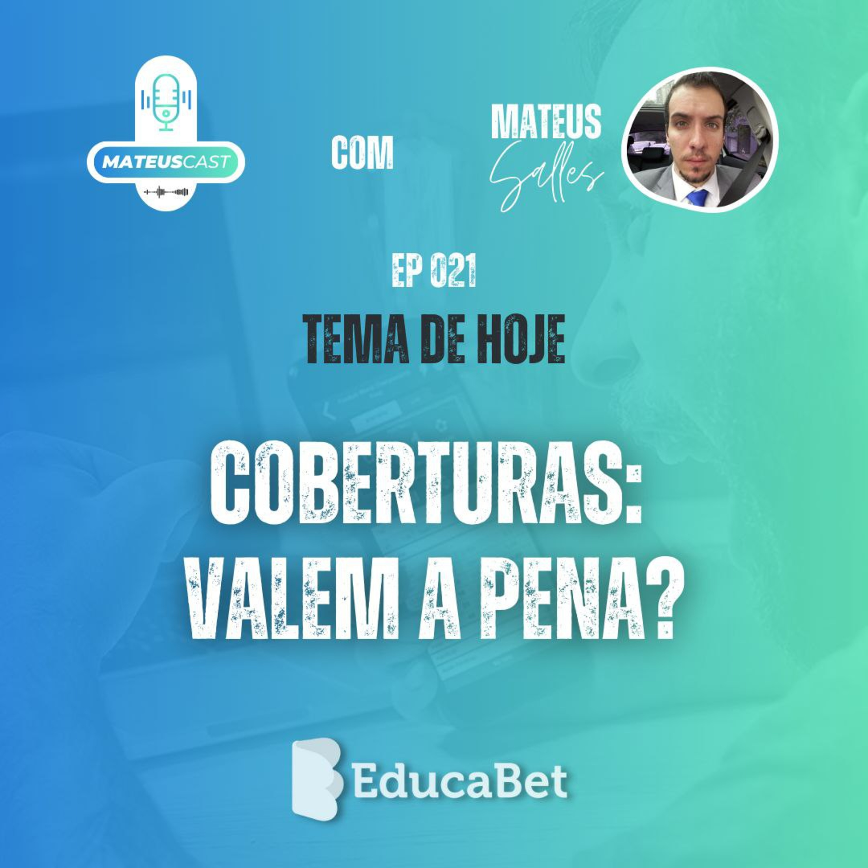 MateusCast #21 | COBERTURAS: VALEM A PENA? episode artwork
