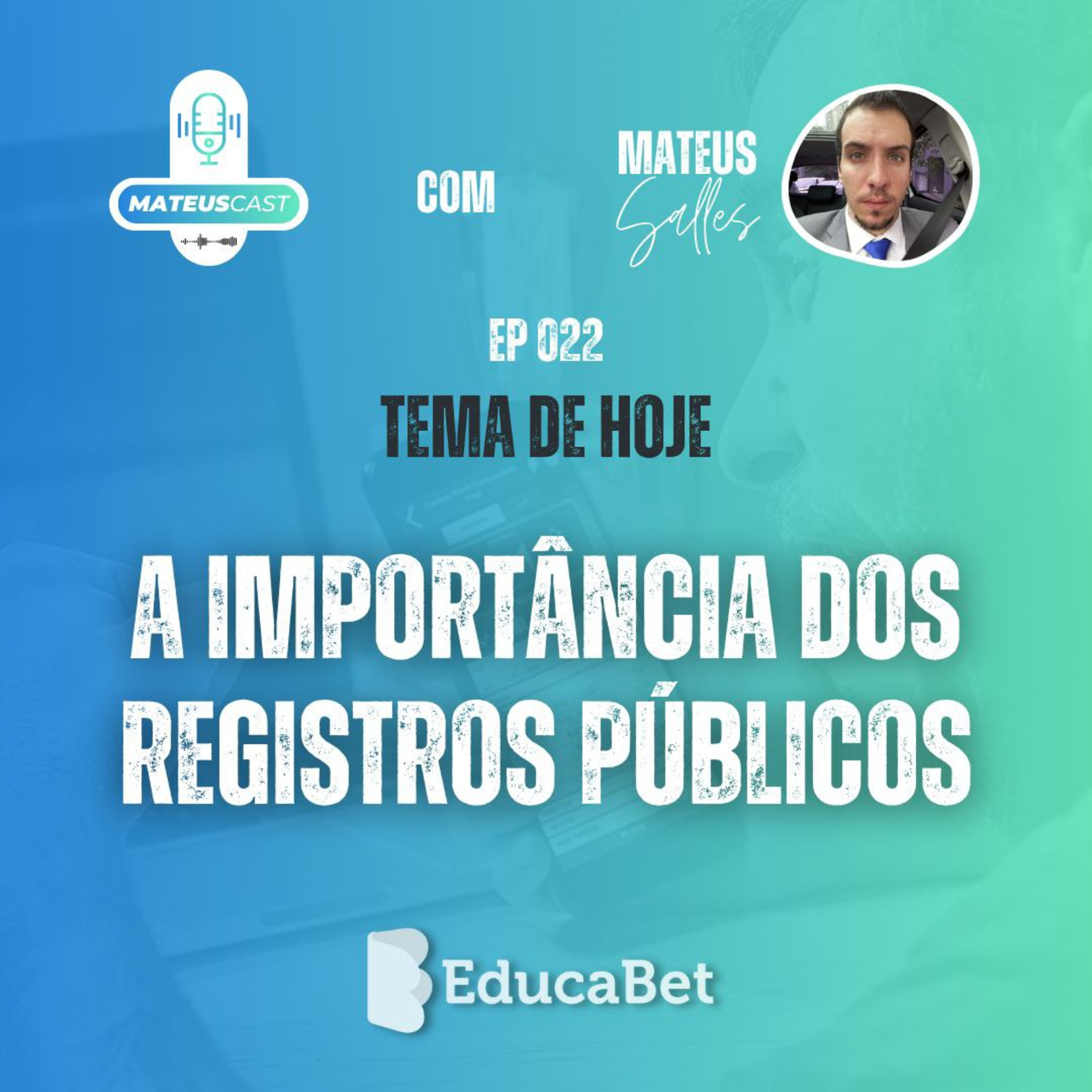 MateusCast #22 | A IMPORTÂNCIA DOS REGISTROS PÚBLICOS episode artwork