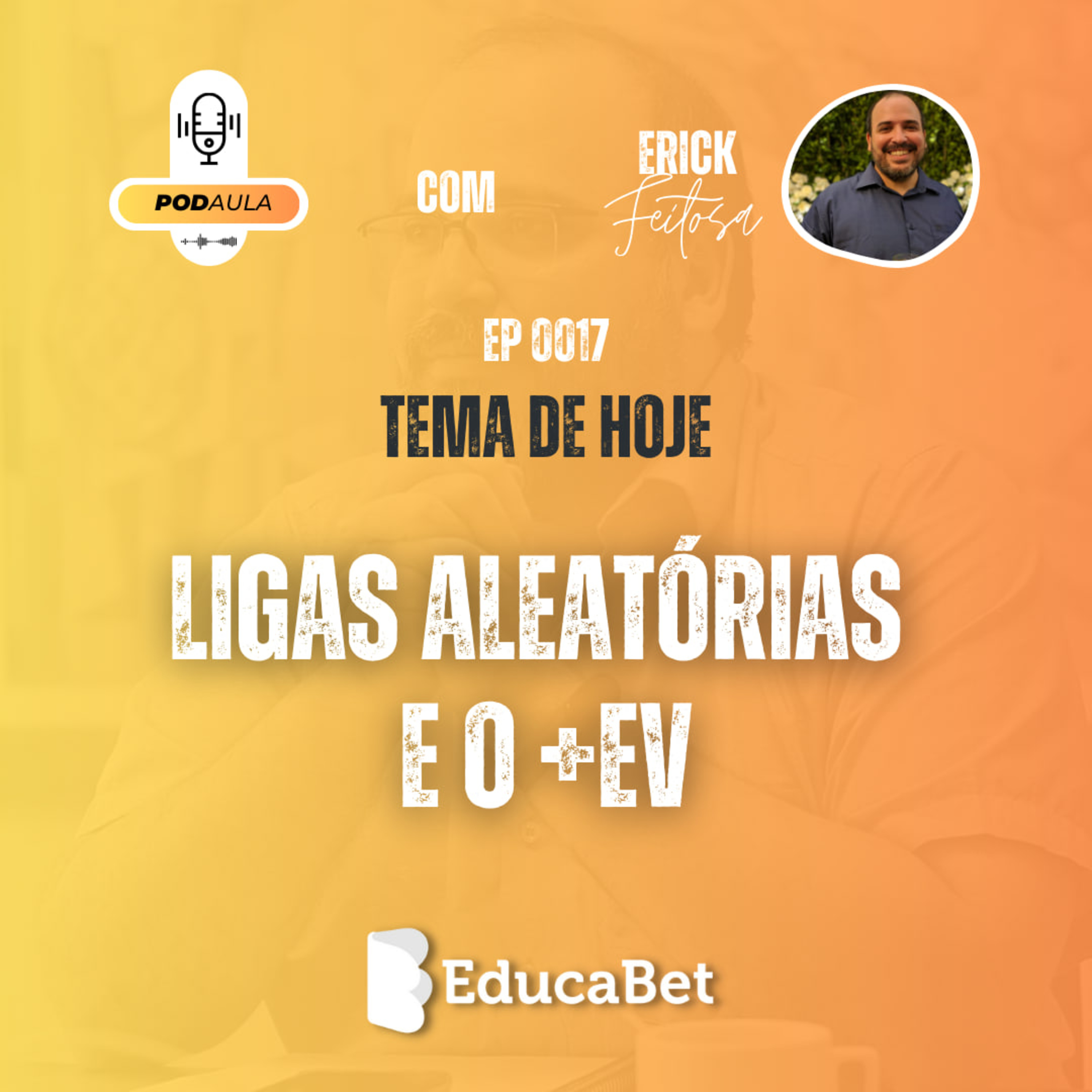 PodAula #17 | LIGAS ALEATÓRIAS E O +EV episode artwork