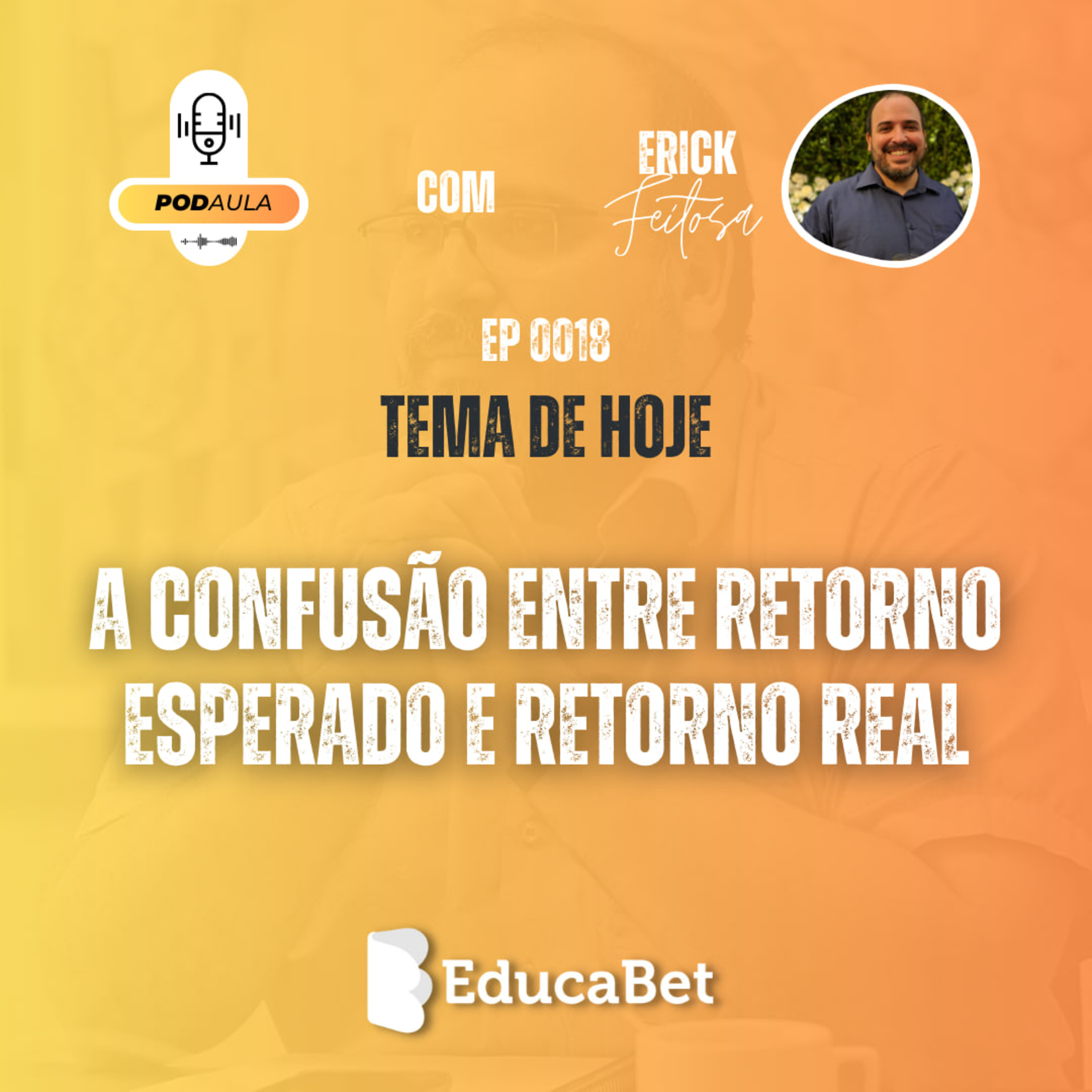 PodAula #18 | A CONFUSÃO ENTRE RETORNO ESPERADO E RETORNO REAL episode artwork