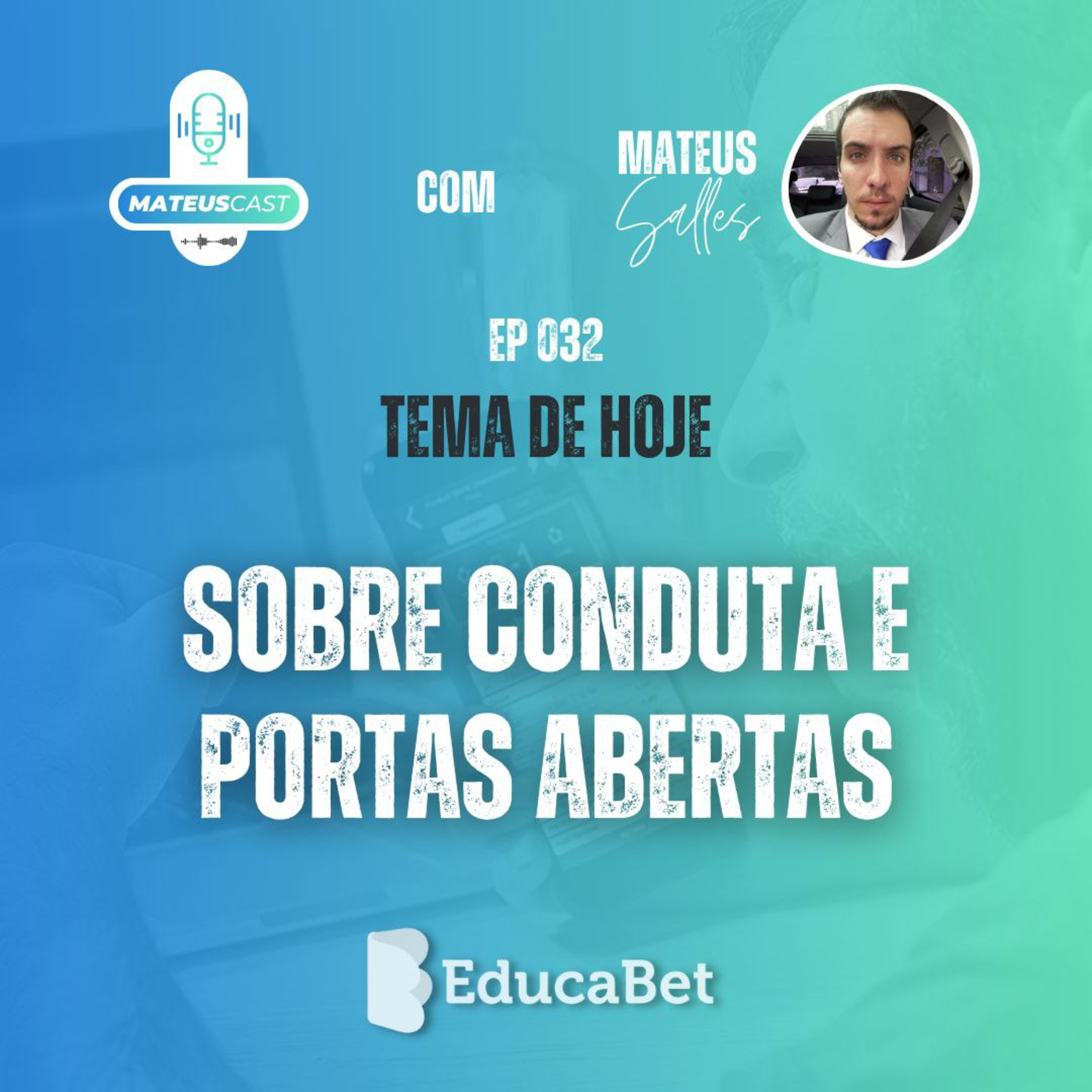 MateusCast #32 | SOBRE CONDUTA E PORTAS ABERTAS episode artwork