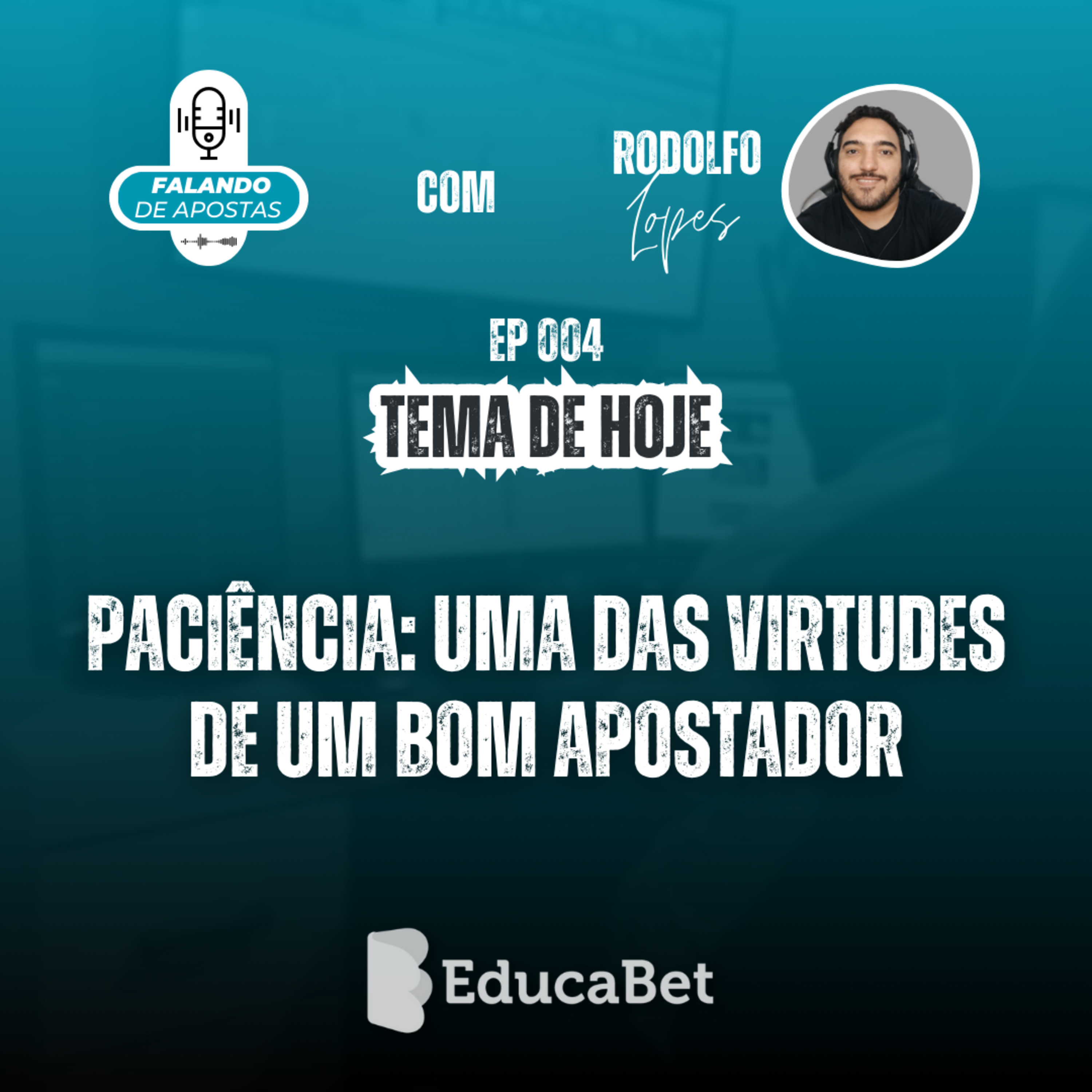 Falando de Apostas #04 | PACIÊNCIA: UMA DAS VIRTUDES DE UM BOM APOSTADOR
