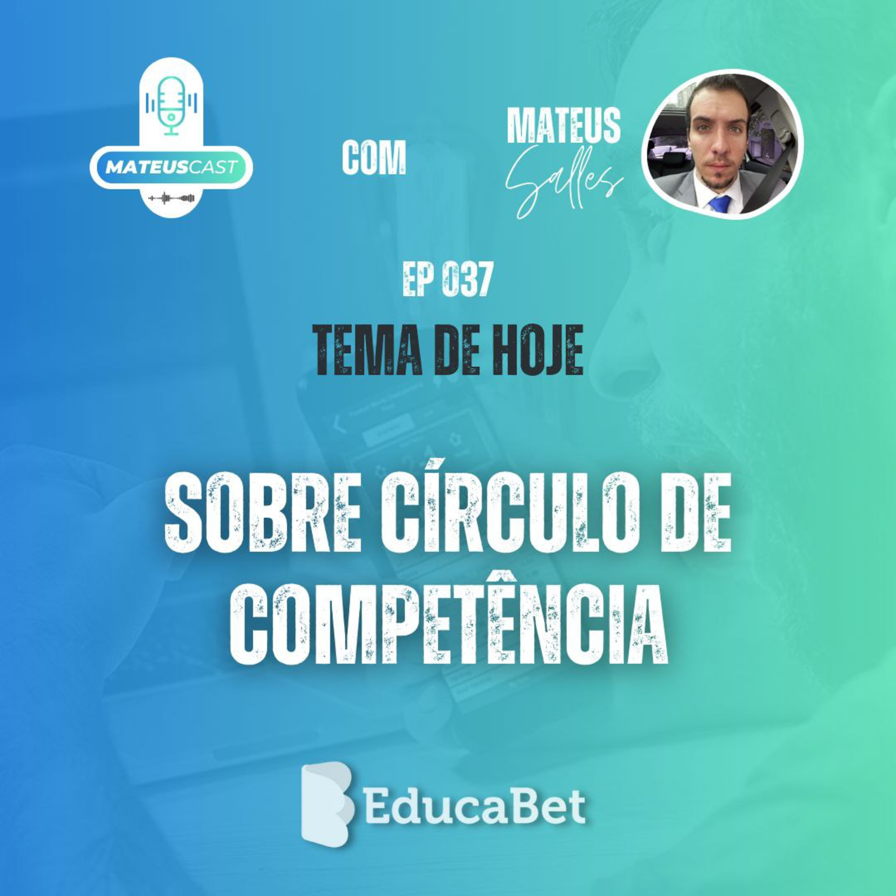 MateusCast #37 | SOBRE CÍRCULO DE COMPETÊNCIA