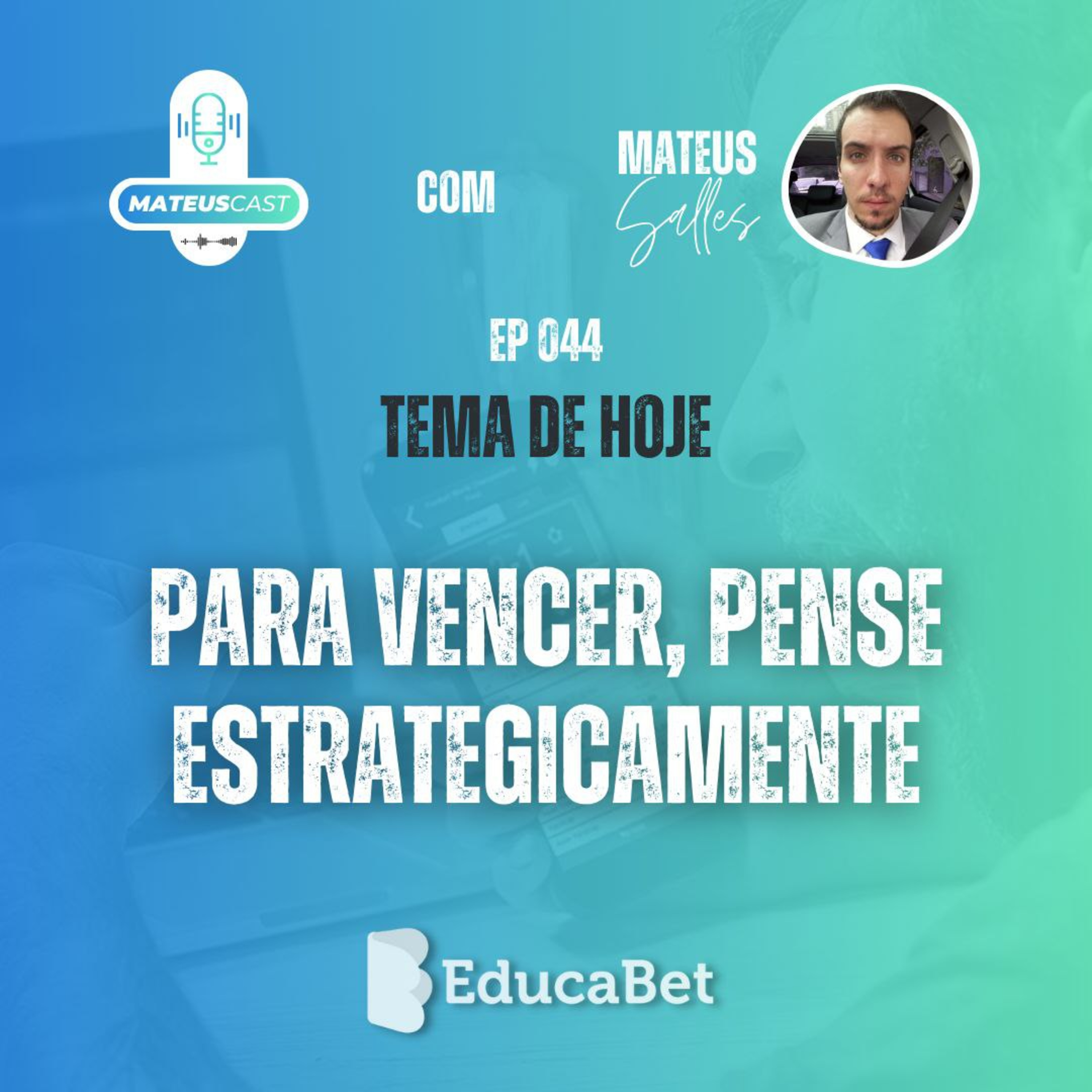 MateusCast #44 | PARA VENCER, PENSE ESTRATEGICAMENTE episode artwork