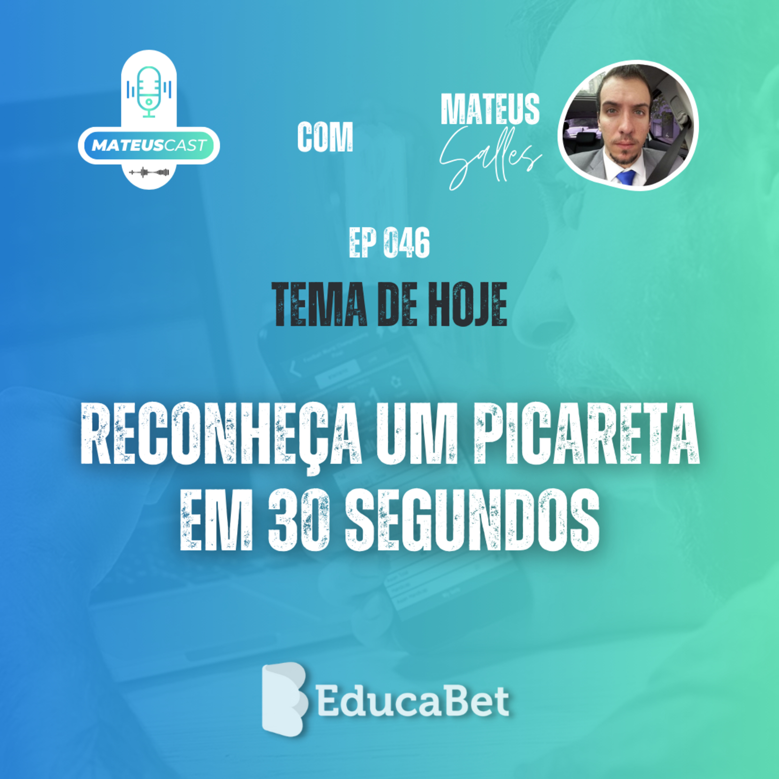 MateusCast #46 | RECONHEÇA UM PICARETA EM 30 SEGUNDOS episode artwork