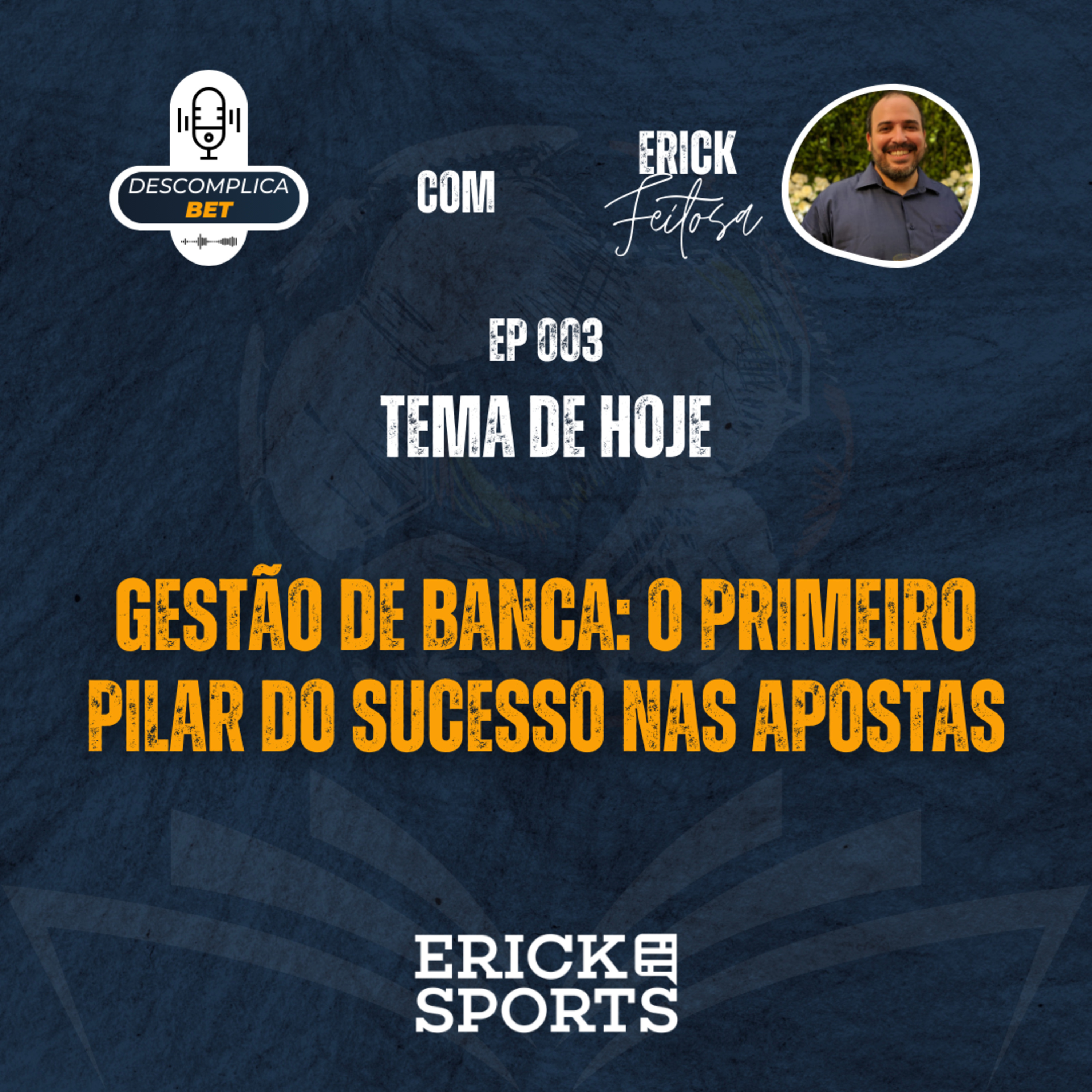 DescomplicaBet #03 | GESTÃO DE BANCA: O PRIMEIRO PILAR DO SUCESSO NAS APOSTAS episode artwork