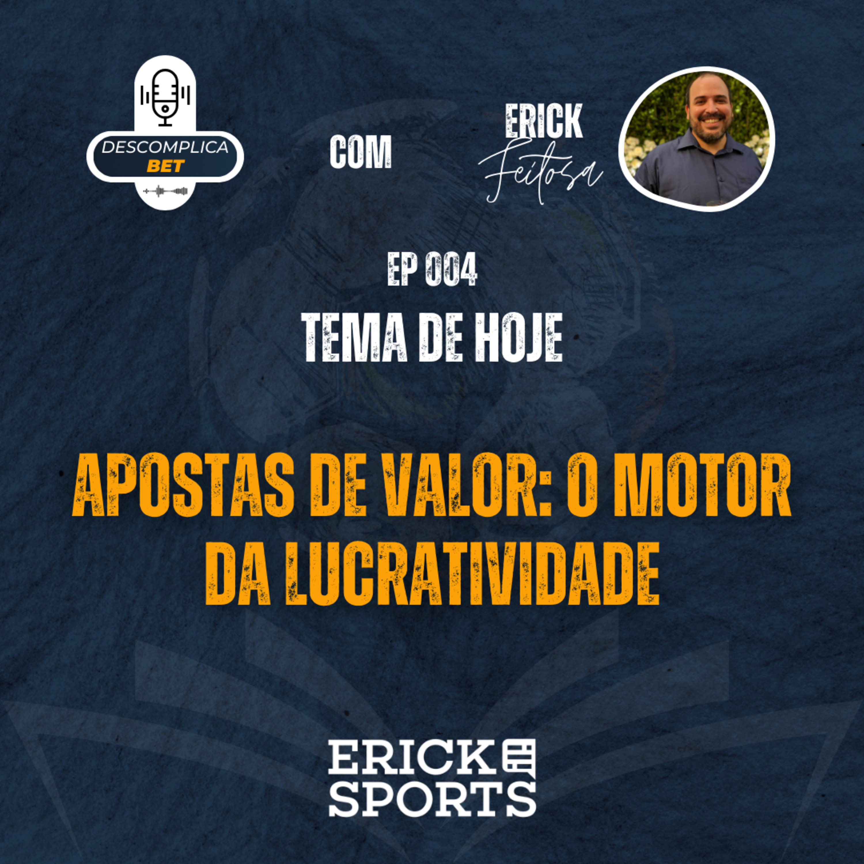 DescomplicaBet #04 | APOSTA DE VALOR: O MOTOR DA LUCRATIVIDADE (PARTE 1) episode artwork