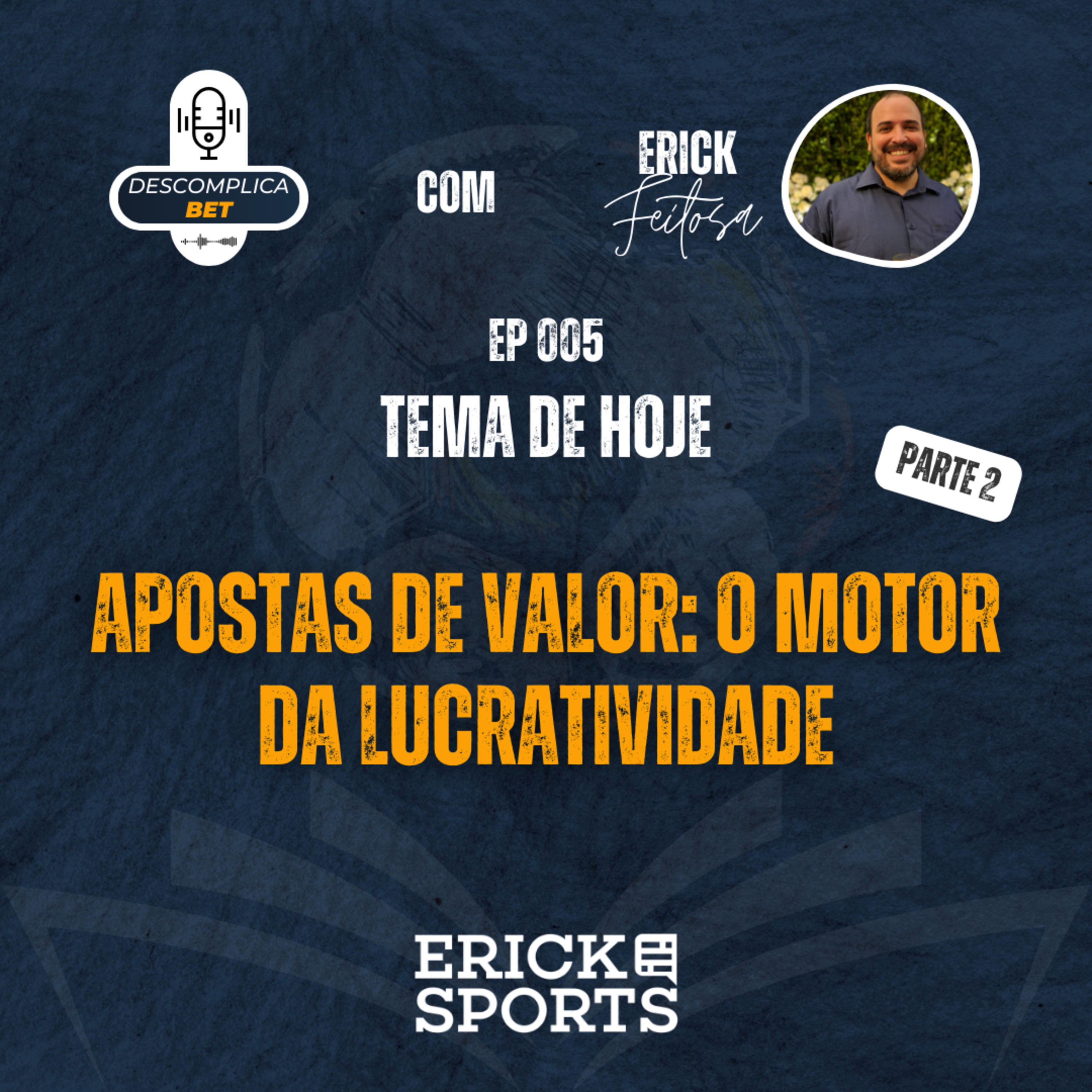 DescomplicaBet #05 | APOSTA DE VALOR: O MOTOR DA LUCRATIVIDADE (PARTE 2) episode artwork