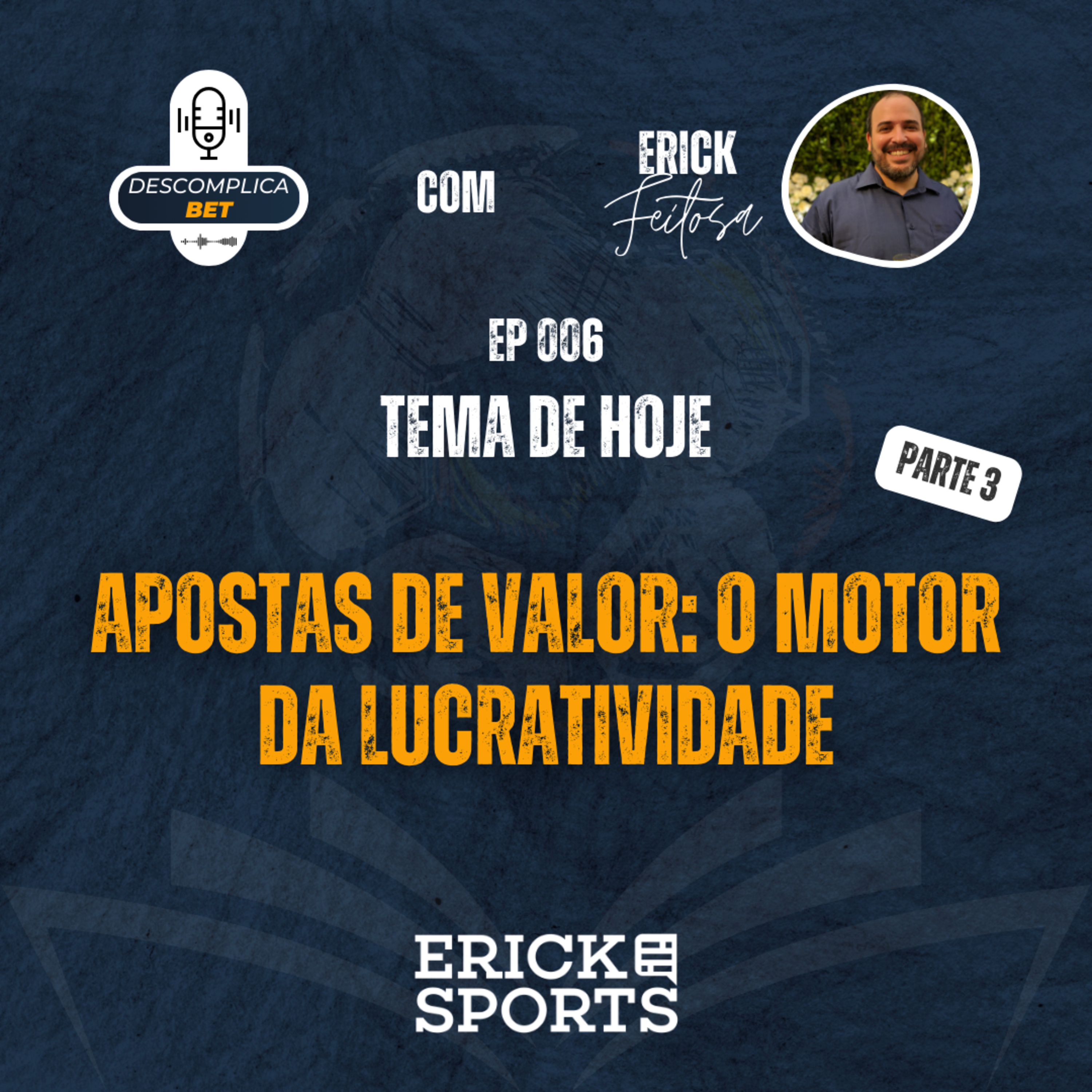 DescomplicaBet #06 | APOSTAS DE VALOR: O MOTOR DA LUCRATIVIDADE (PARTE 3) episode artwork