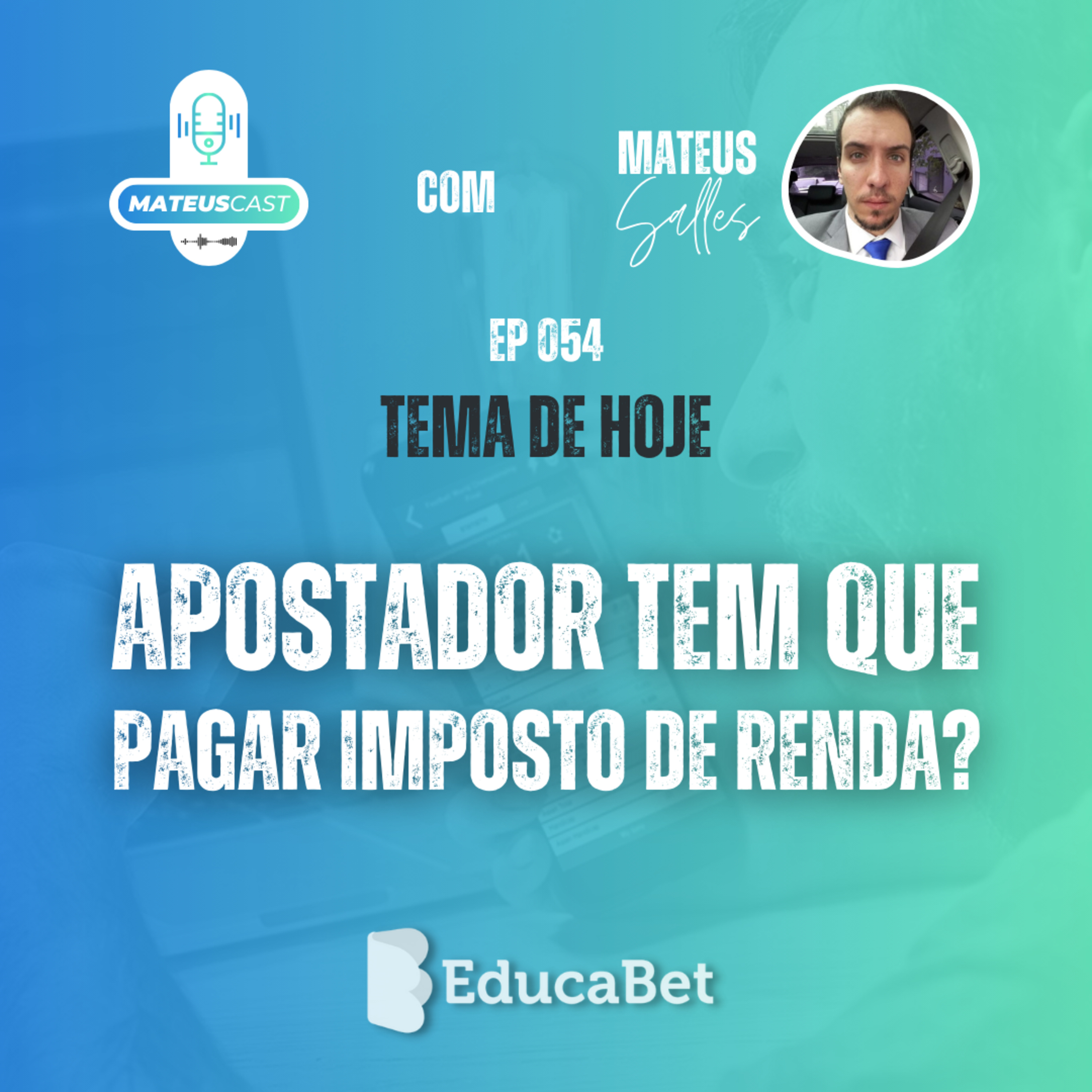 MateusCast #54 | APOSTADOR TEM QUE PAGAR IMPOSTO DE RENDA? episode artwork