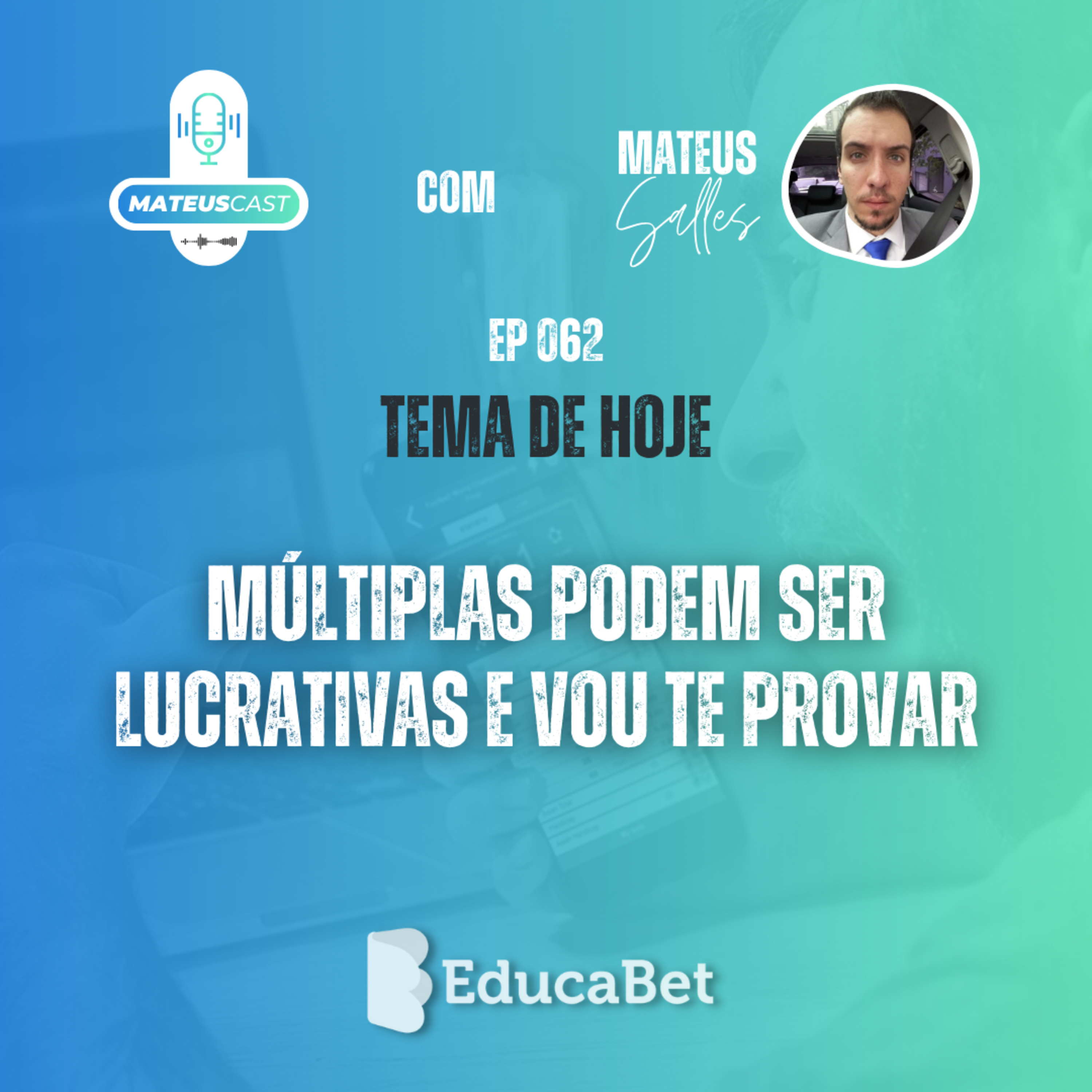 MateusCast #62 | MÚLTIPLAS PODEM SER LUCRATIVAS E VOU TE PROVAR episode artwork
