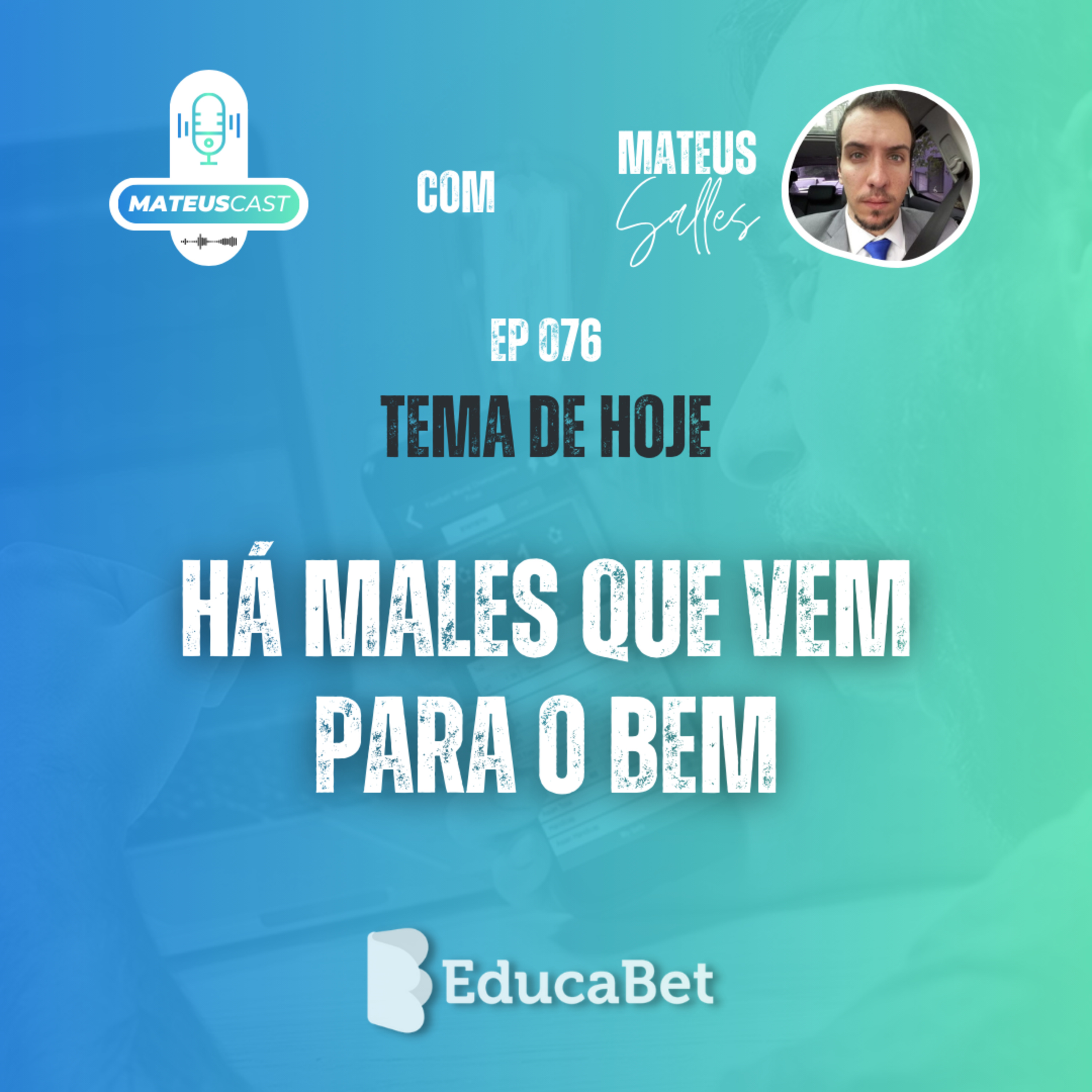 MateusCast #76 | HÁ MALES QUE VEM PARA O BEM episode artwork