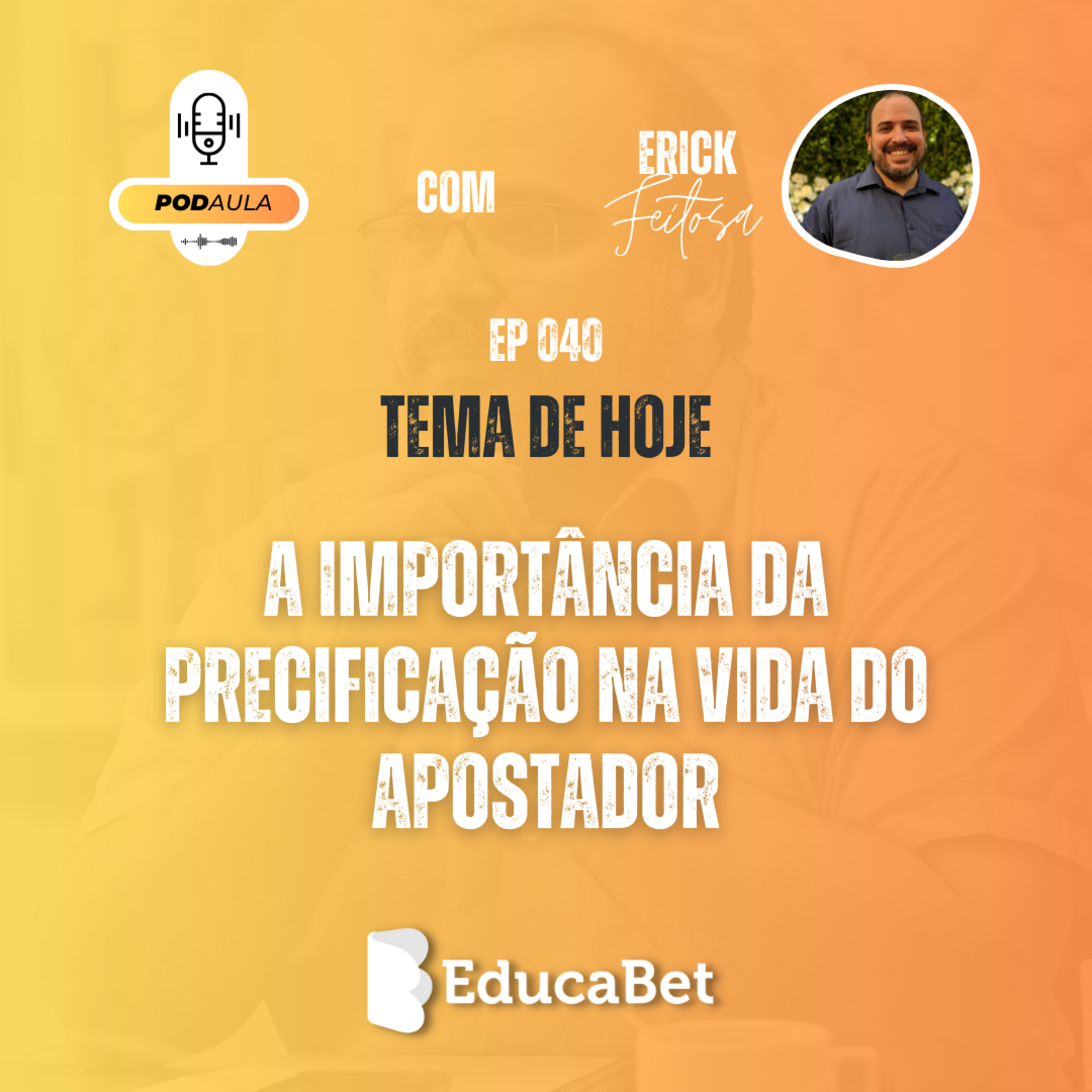 PodAula #40 | A IMPORTÂNCIA DA PRECIFICAÇÃO NA VIDA DO APOSTADOR episode artwork