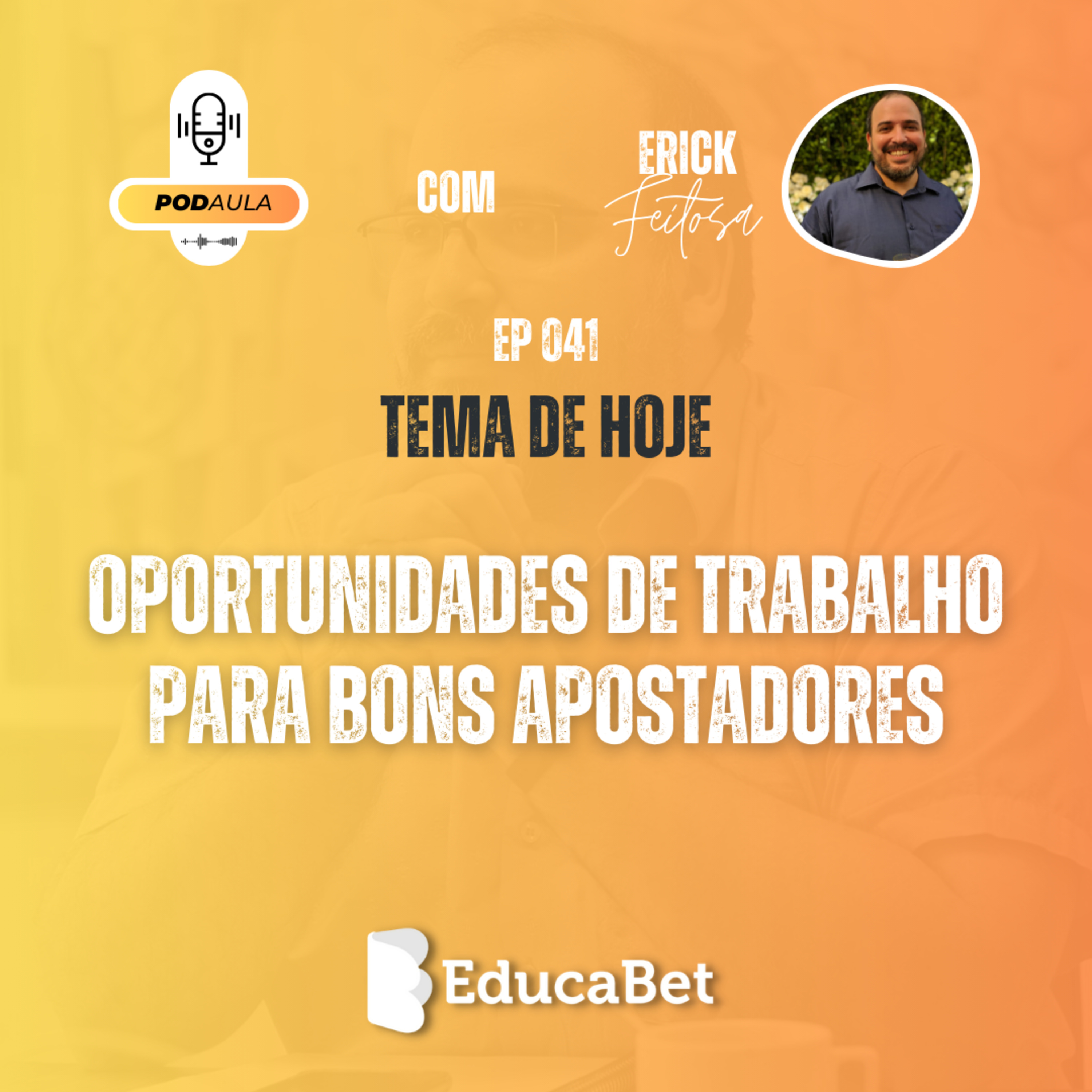 PodAula #41 | OPORTUNIDADES DE TRABALHO PARA BONS APOSTADORES episode artwork
