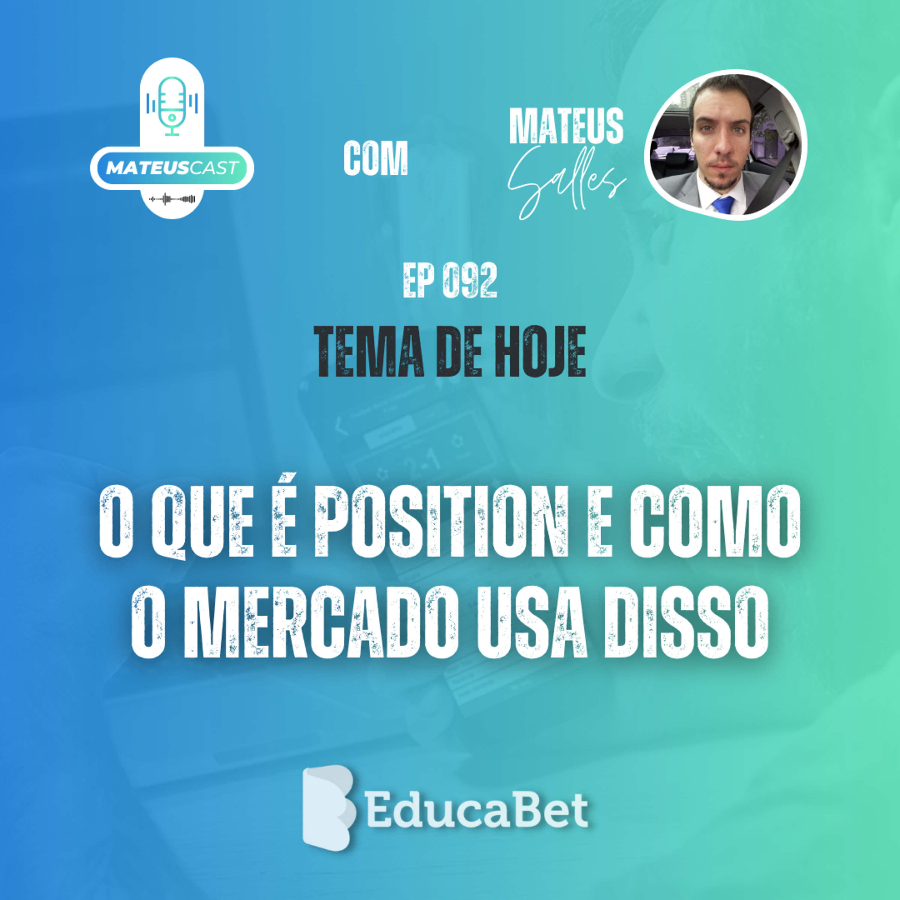 MateusCast #92 | O QUE É POSITION E COMO O MERCADO USA DISSO