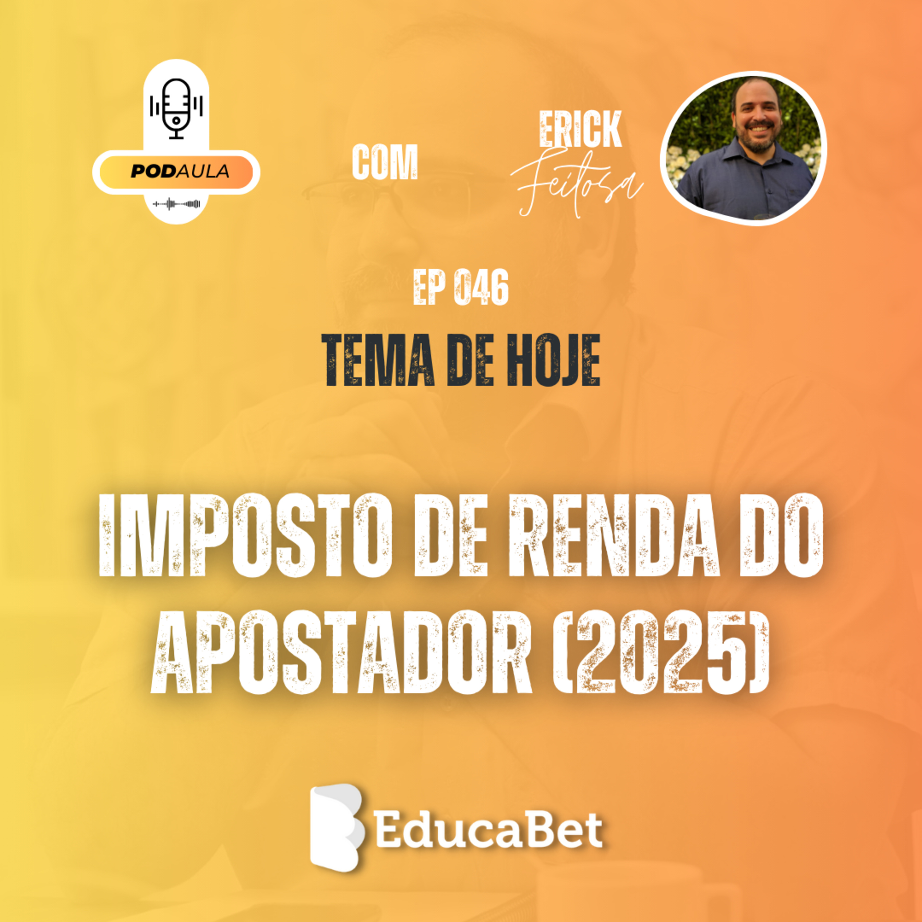 PodAula #46 | IMPOSTO DE RENDA DO APOSTADOR (2025)