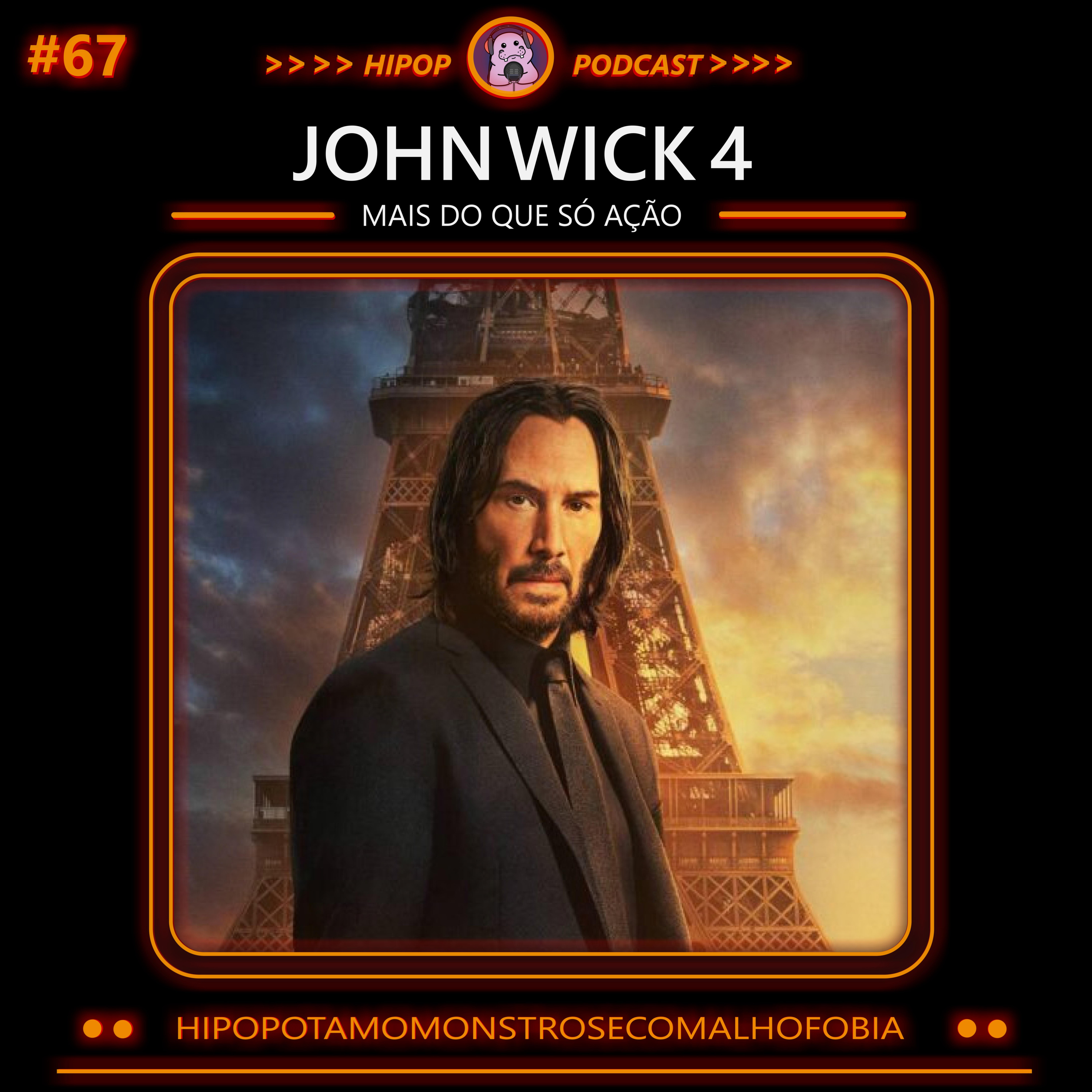 Hipop 67 - John Wick 4: Mais do que só ação