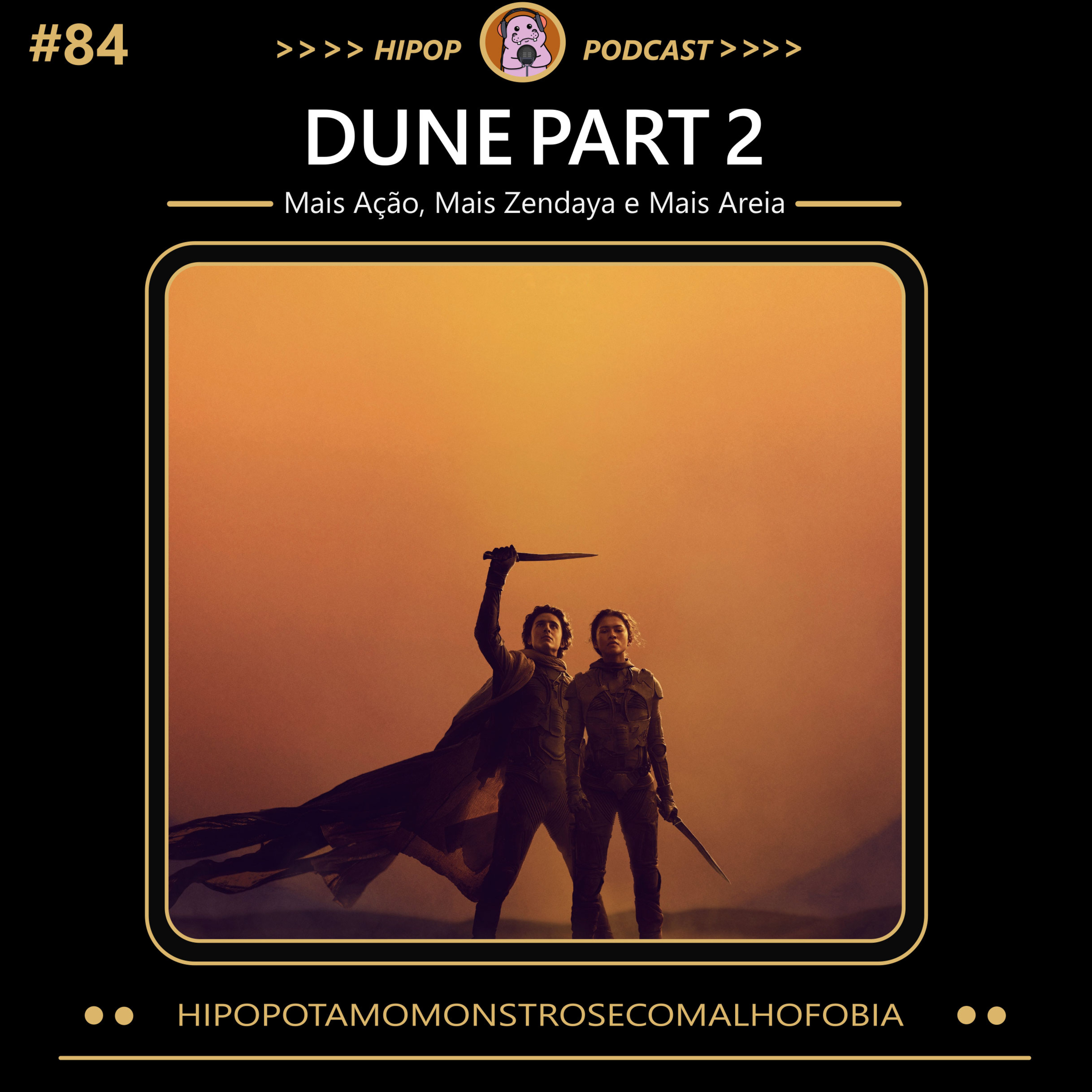 Hipop 84 - Duna 2: Mais Ação, Mais Zendaya e Mais Areia